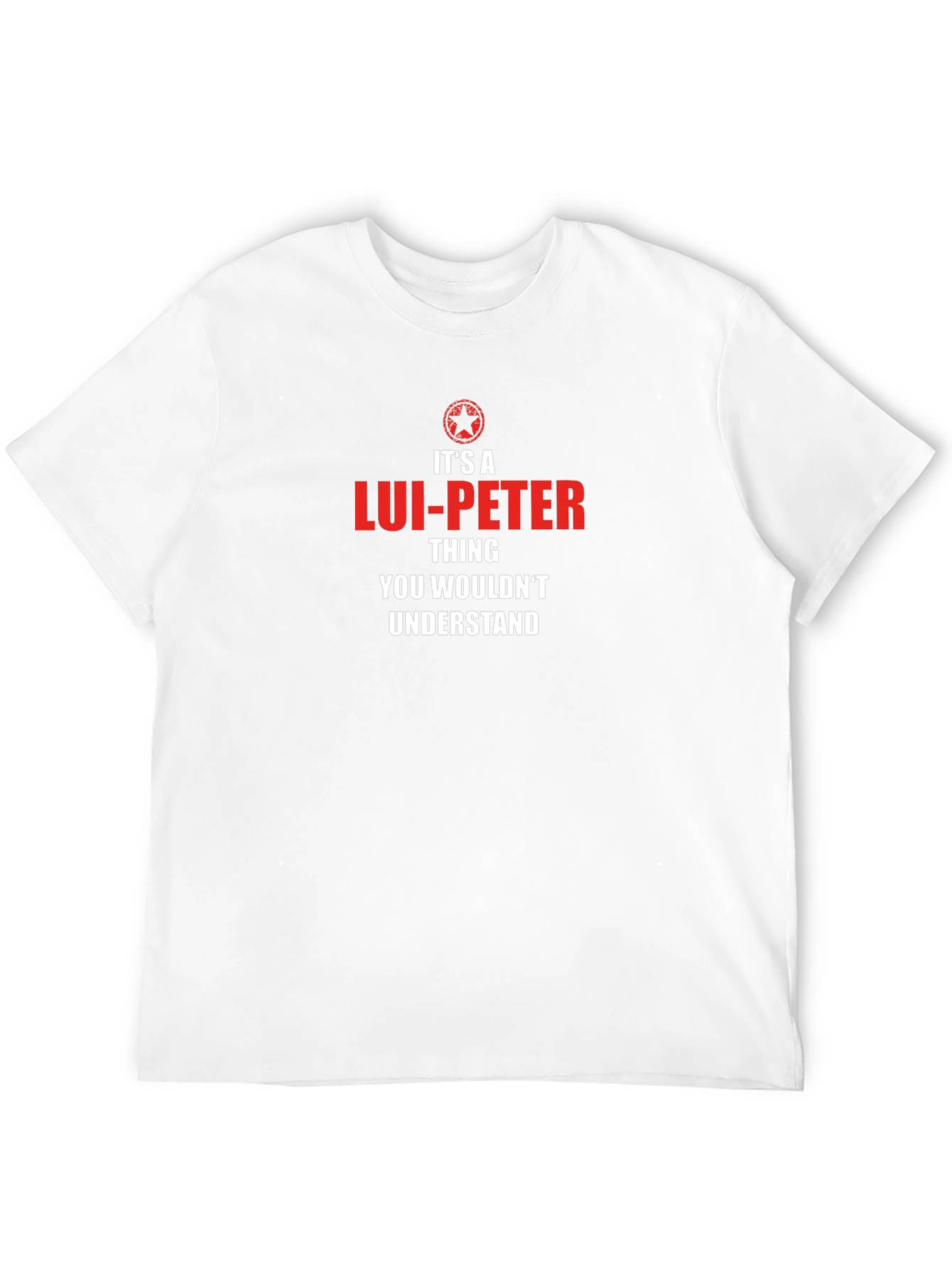 Its A Lui-Peter Thing T-Shirt