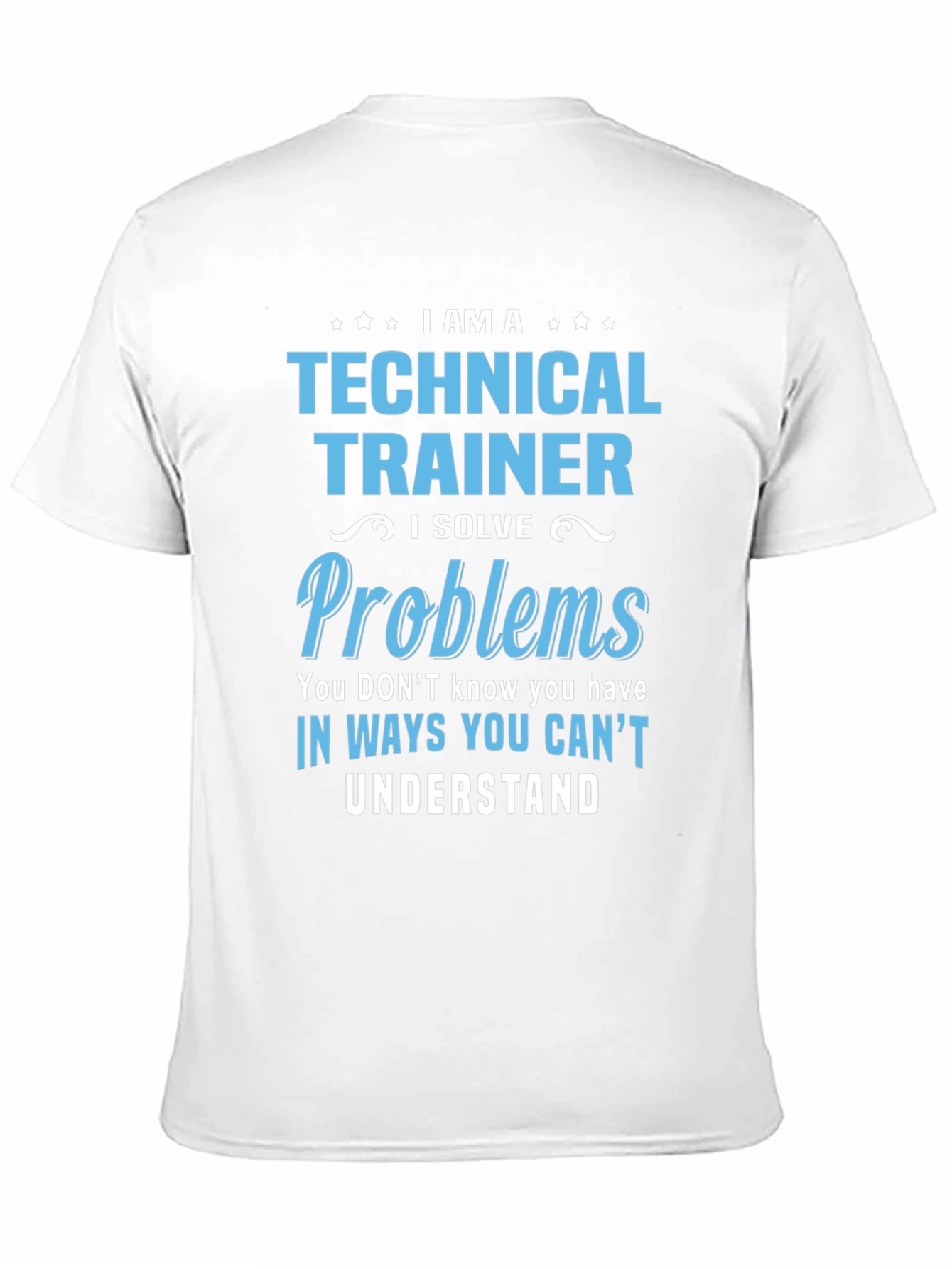 Technical Trainer T-Shirt - Problem Solver Tee