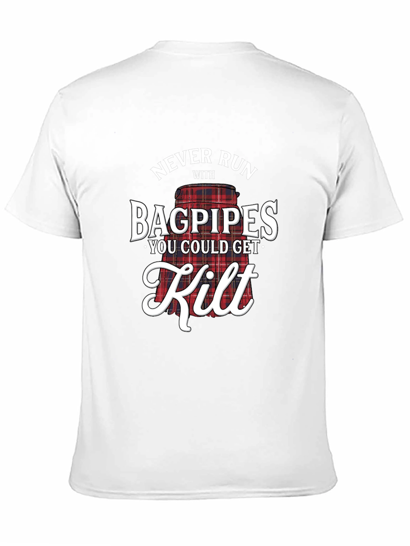Never Run With Bagpipes T-Shirt Funny Scottish Kilt Tee