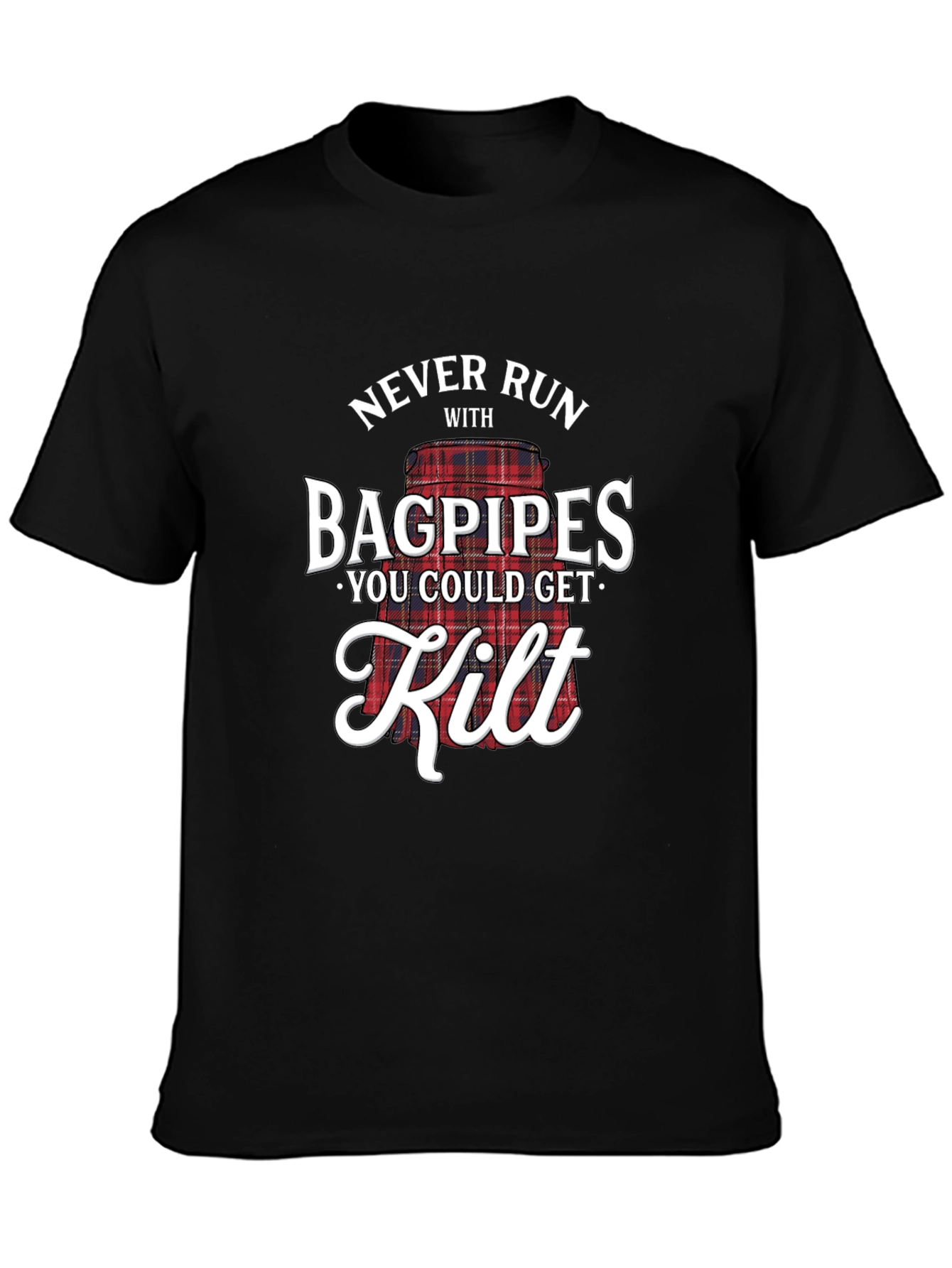 Never Run With Bagpipes T-Shirt Funny Scottish Kilt Tee