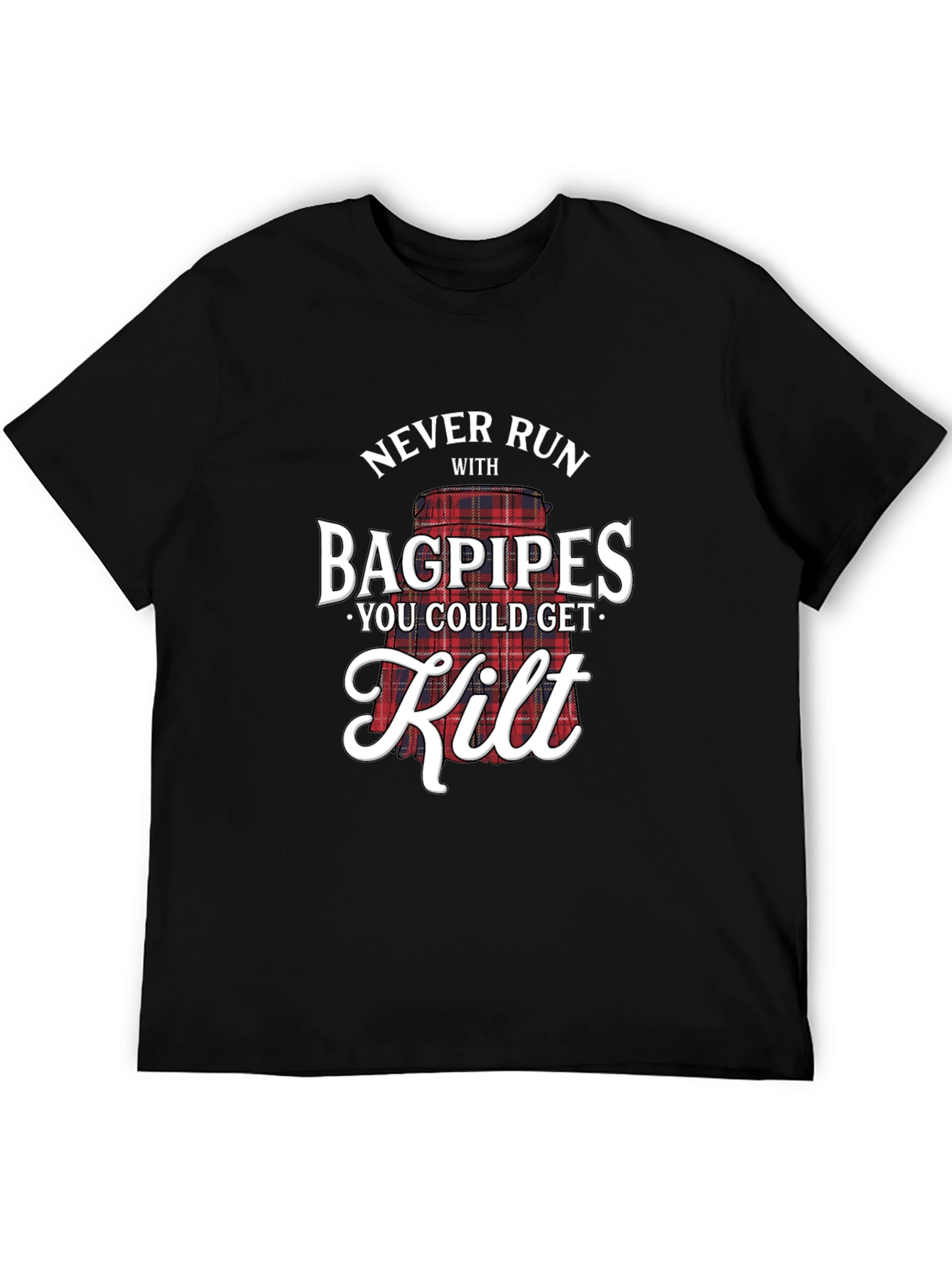 Never Run With Bagpipes T-Shirt Funny Scottish Kilt Tee