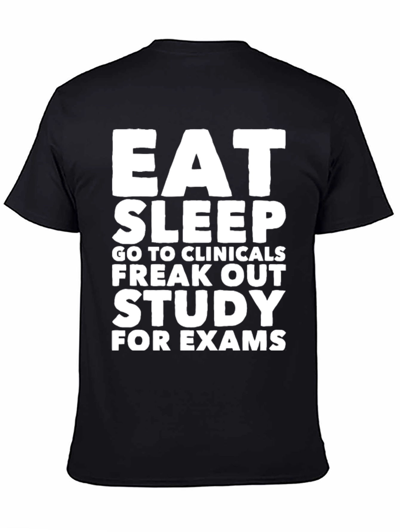 Eat Sleep Clinicals T-Shirt | Study for Exams