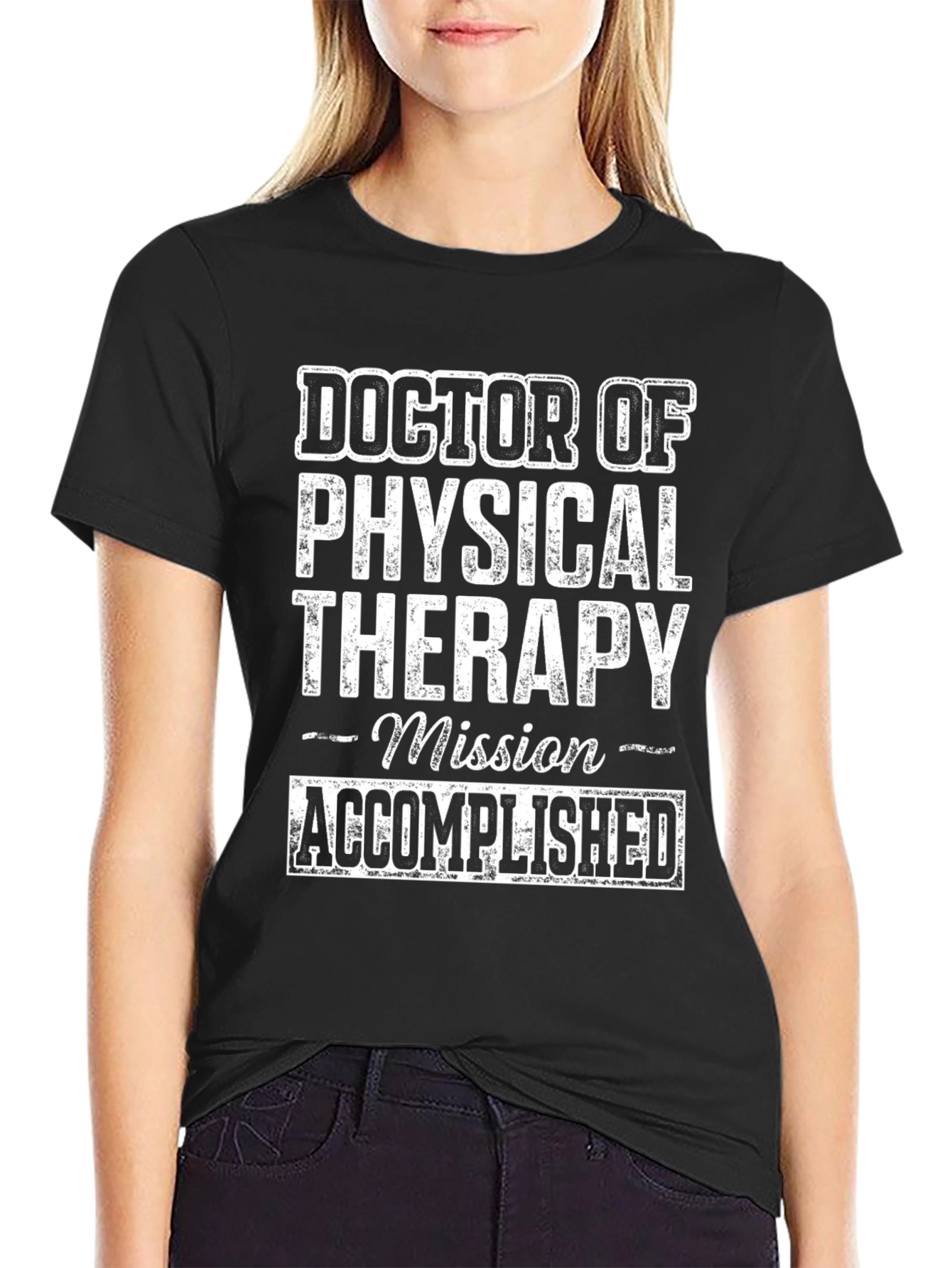 Doctor of Physical Therapy - Mission Accomplished T-Shirt