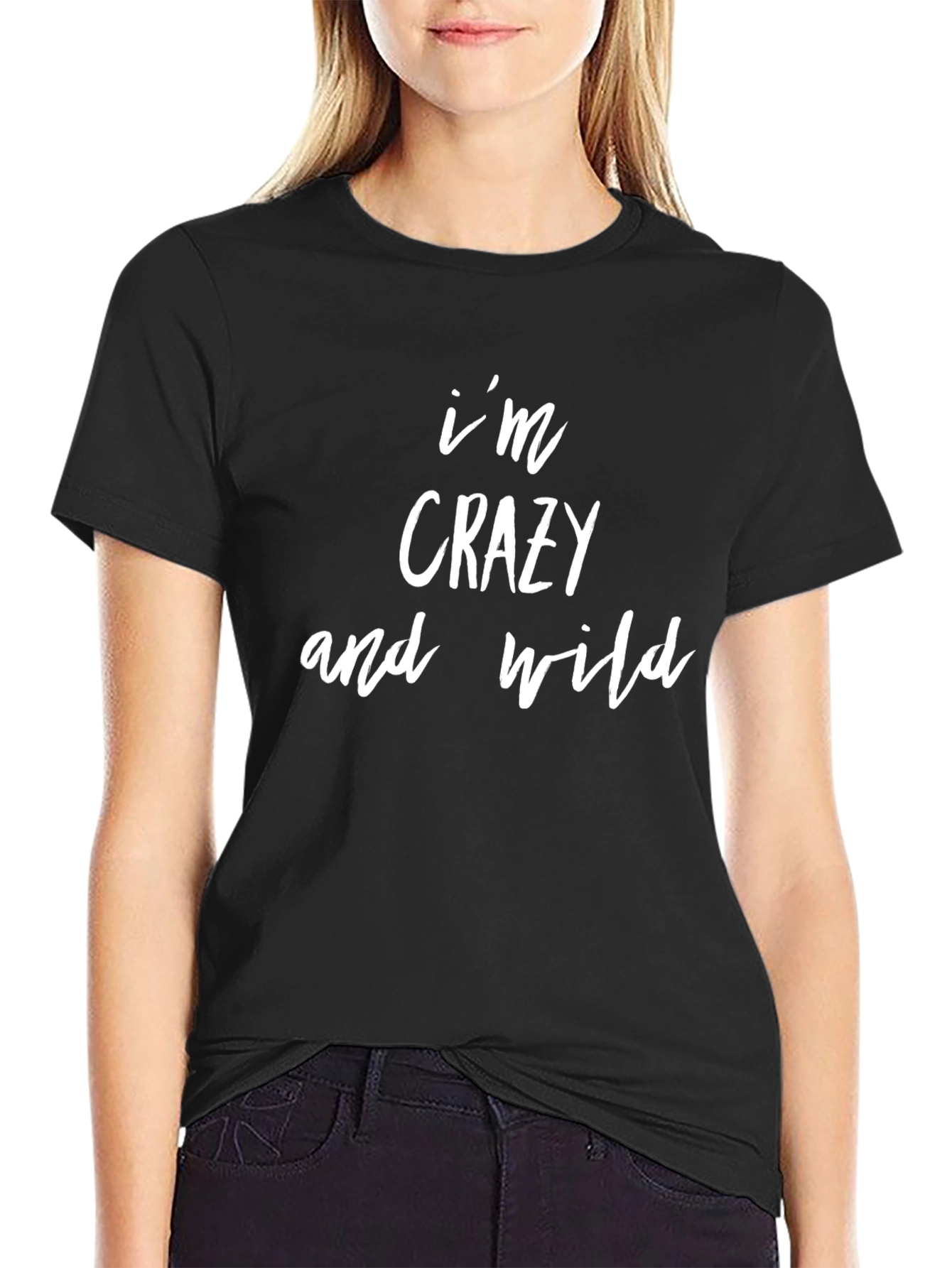 Im Crazy and Wild - Graphic Tee