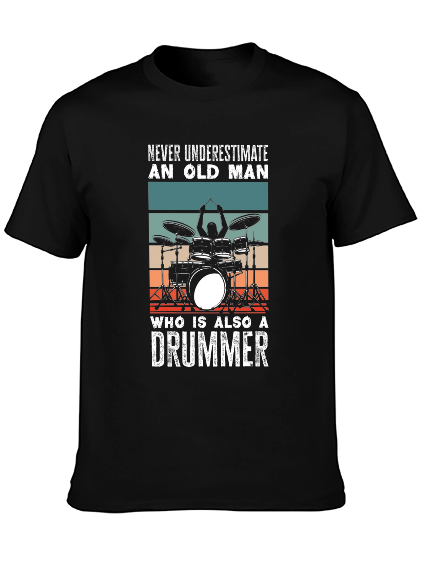 Never Underestimate An Old Man Drummer T-Shirt