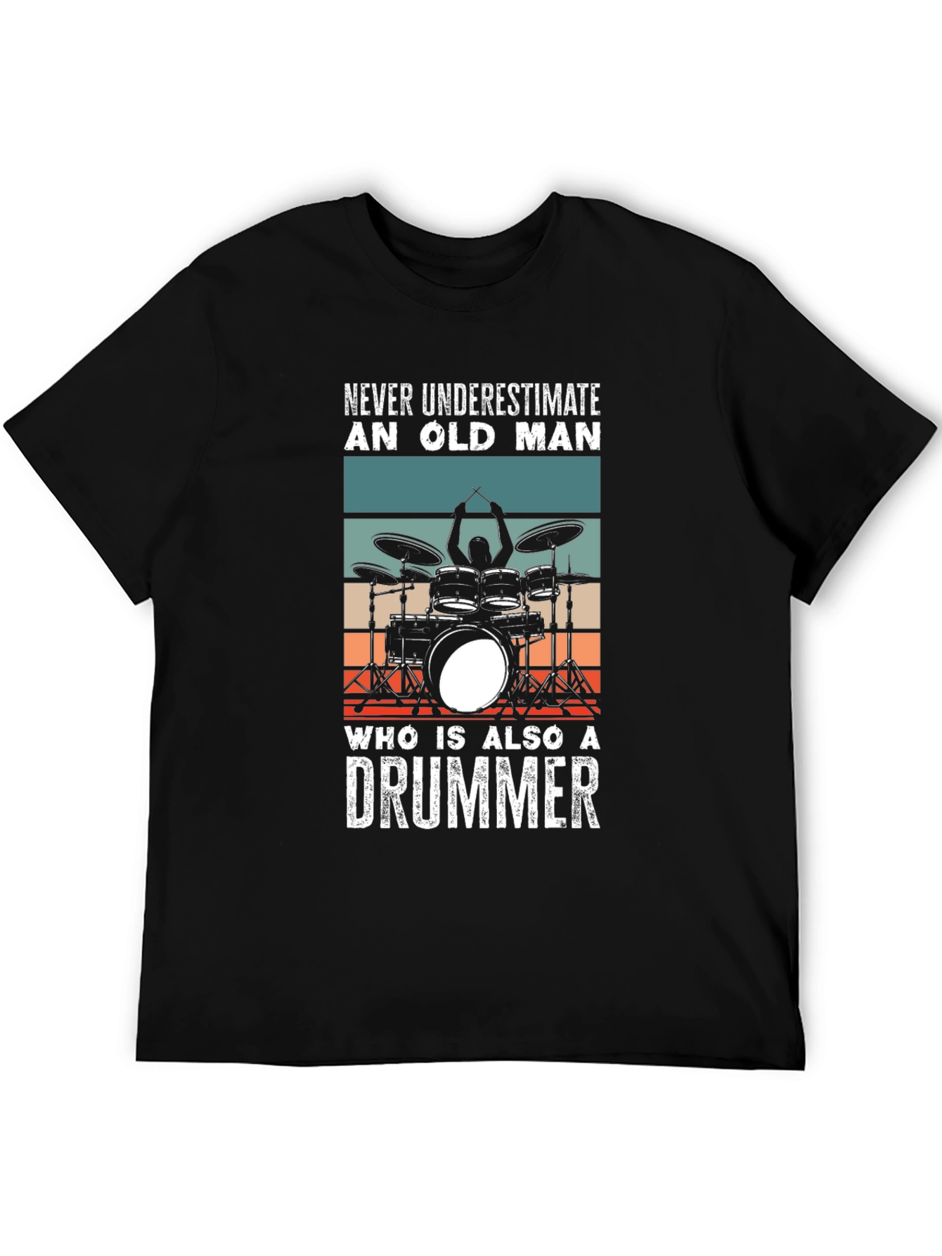 Never Underestimate An Old Man Drummer T-Shirt