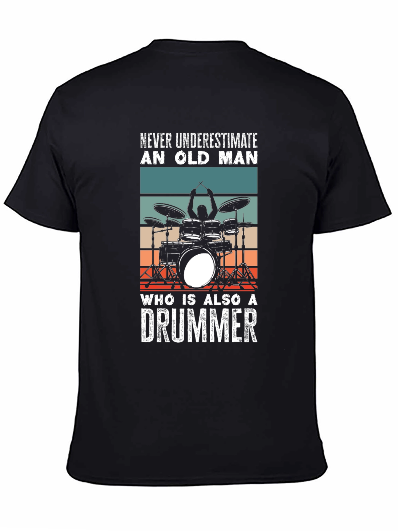 Never Underestimate An Old Man Drummer T-Shirt
