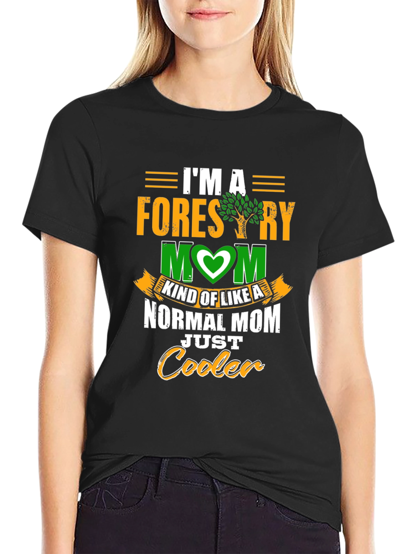 Forestry Mom T-Shirt - Cooler Than Normal!