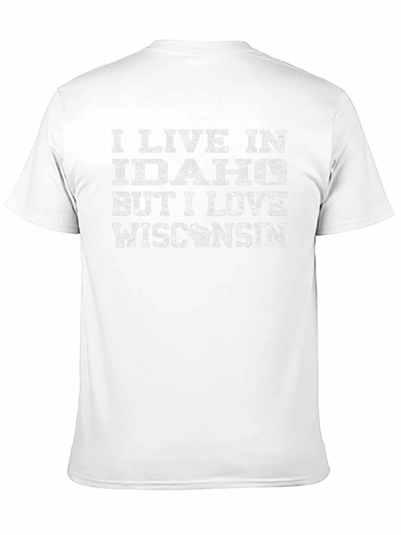I Live in Idaho But I Love Wisconsin T-Shirt