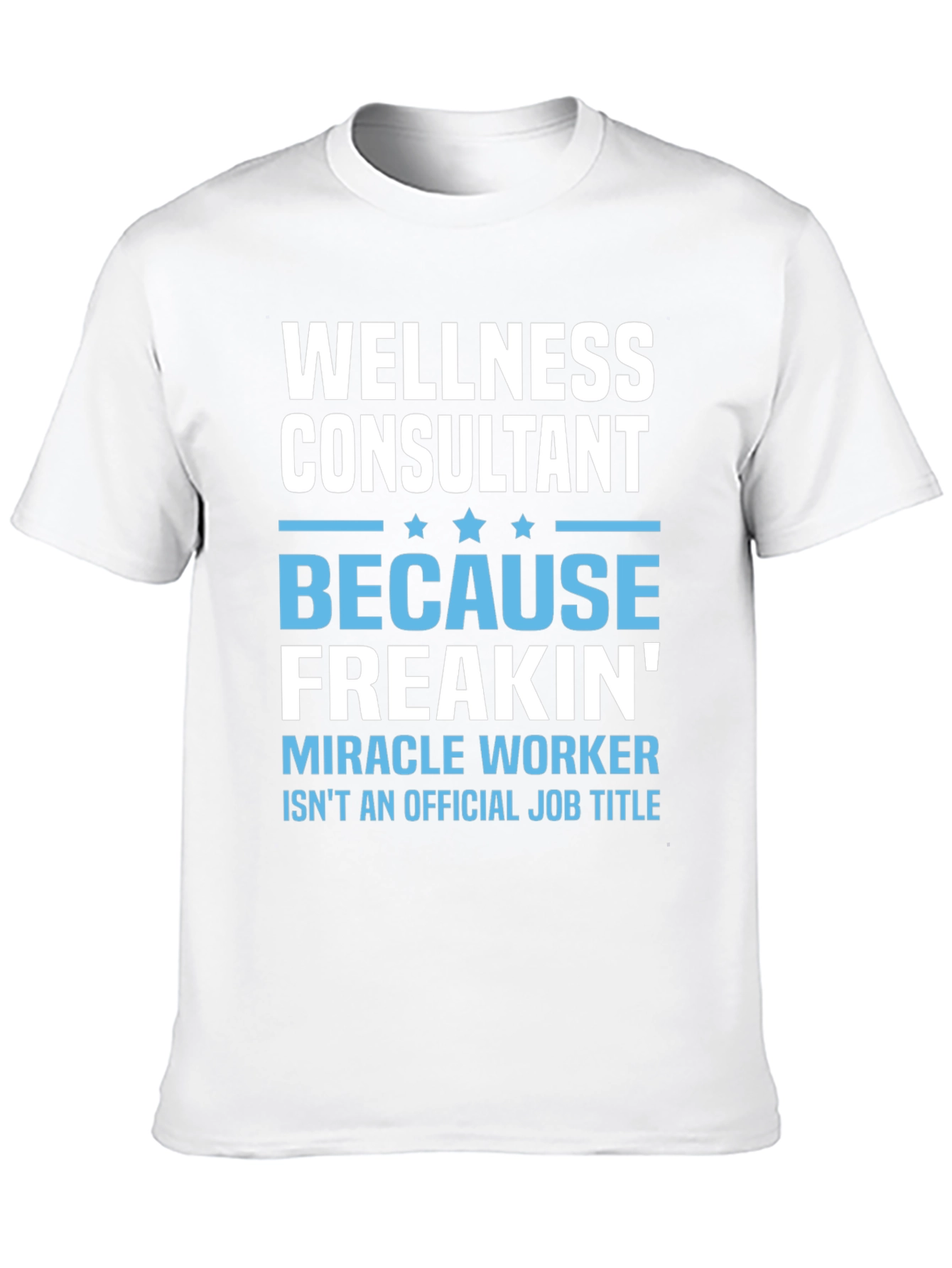 Wellness Consultant Funny Job Title T-Shirt