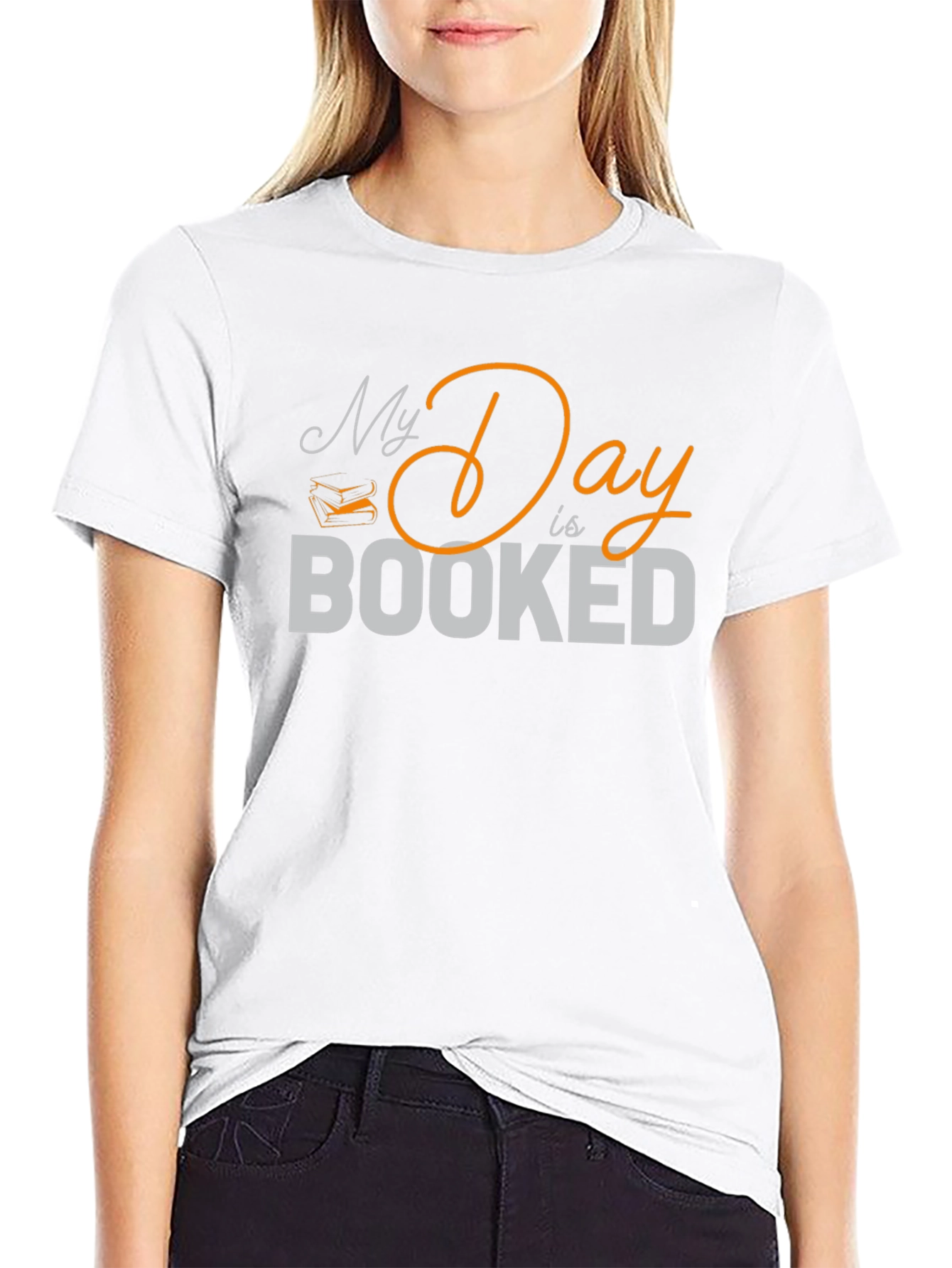 My Day is Booked T-Shirt