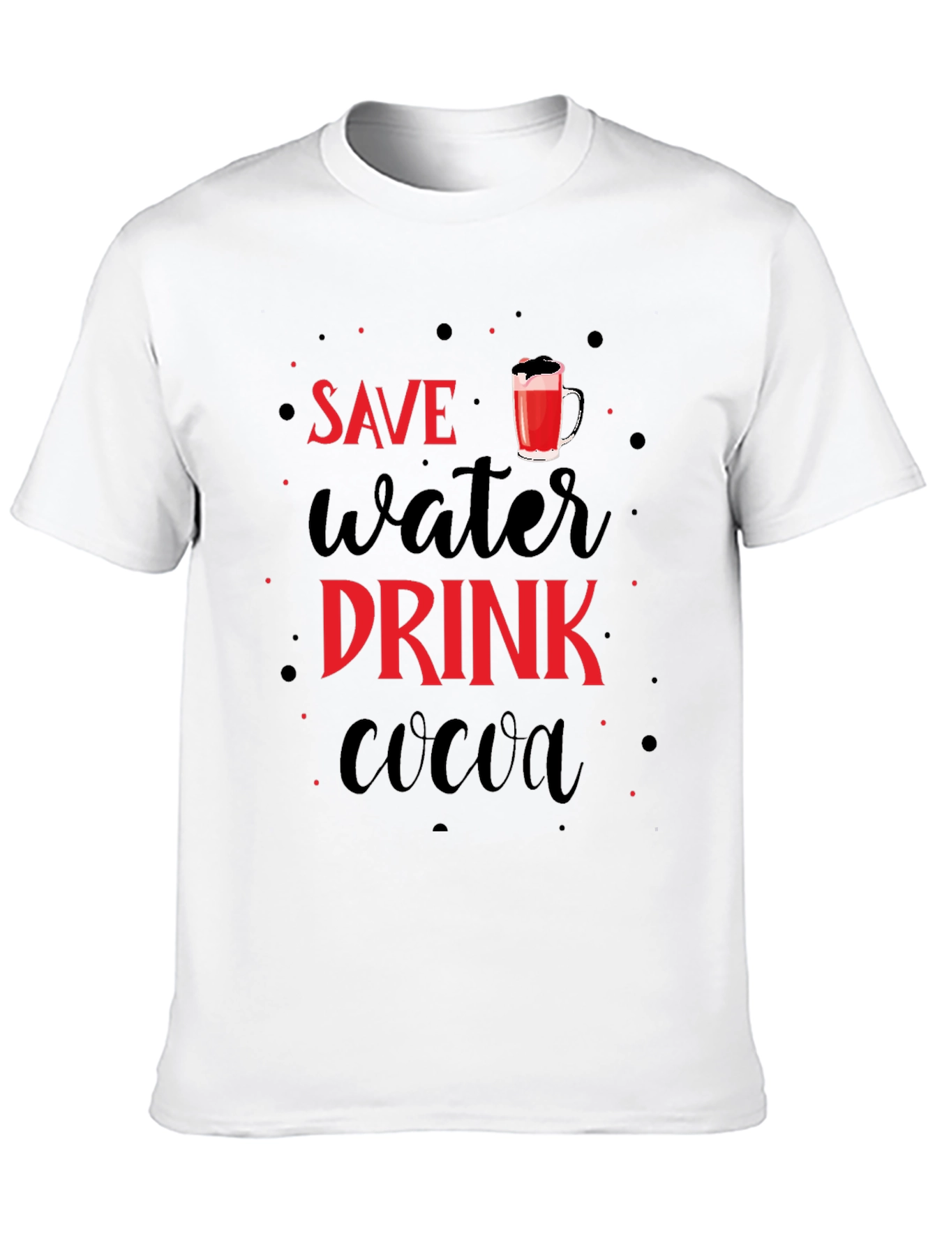 Save Water Drink Cocoa Novelty Graphic T-Shirt