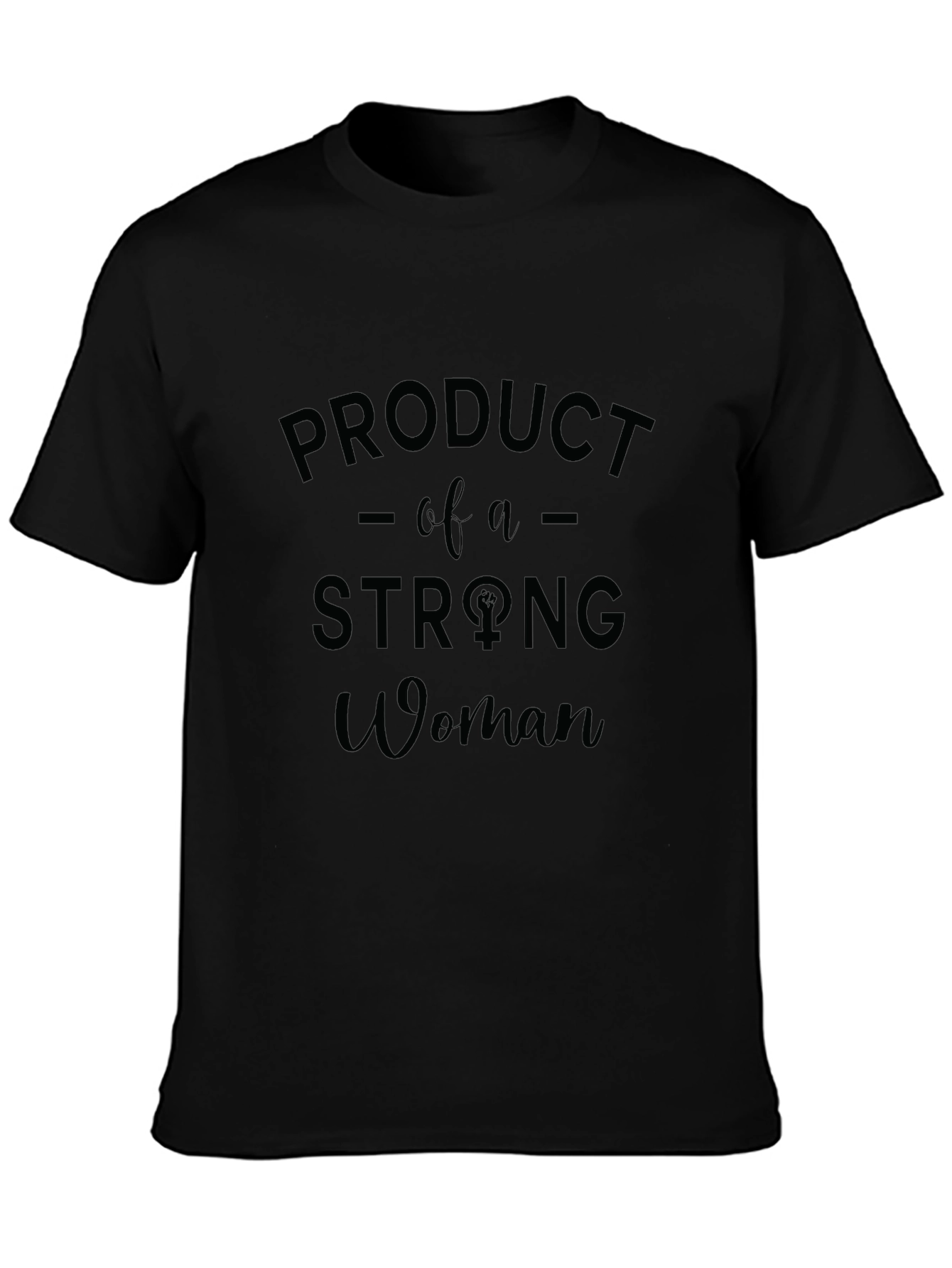 Product of a Strong Woman Graphic Tee