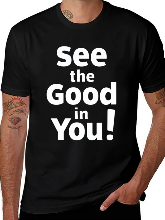 See the Good in You! Graphic Tee