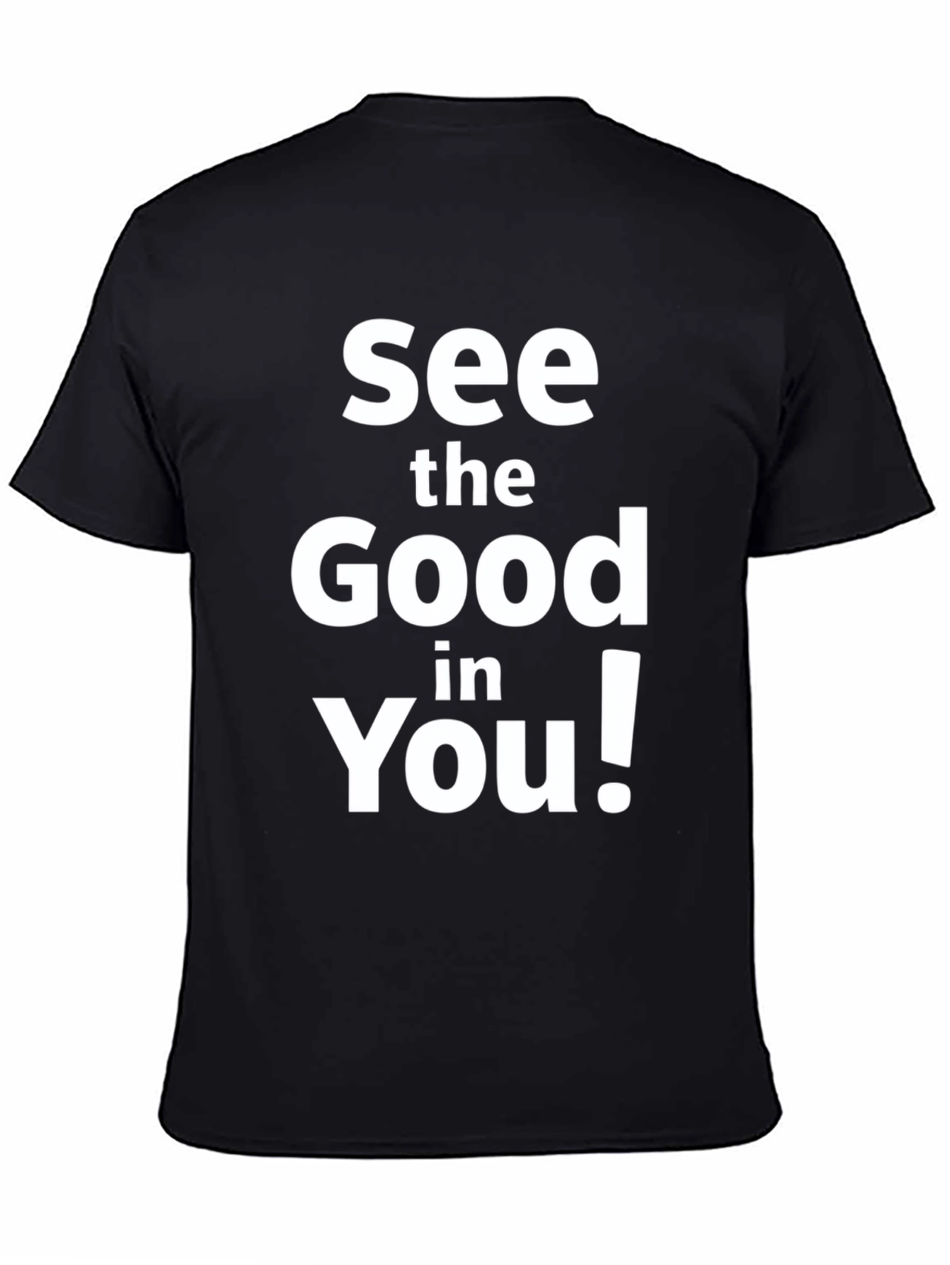 See the Good in You! Graphic Tee