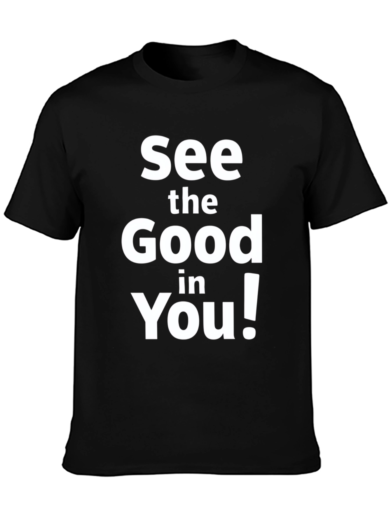See the Good in You! Graphic Tee