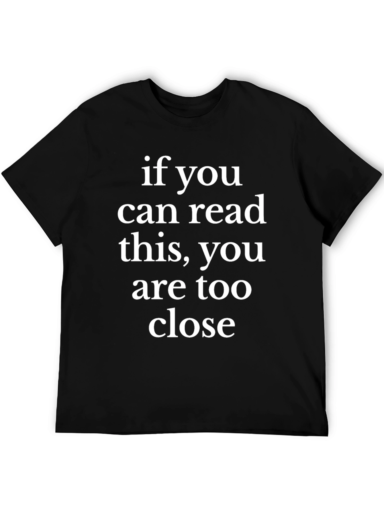 Funny Graphic Tee - Too Close Comfort T-Shirt