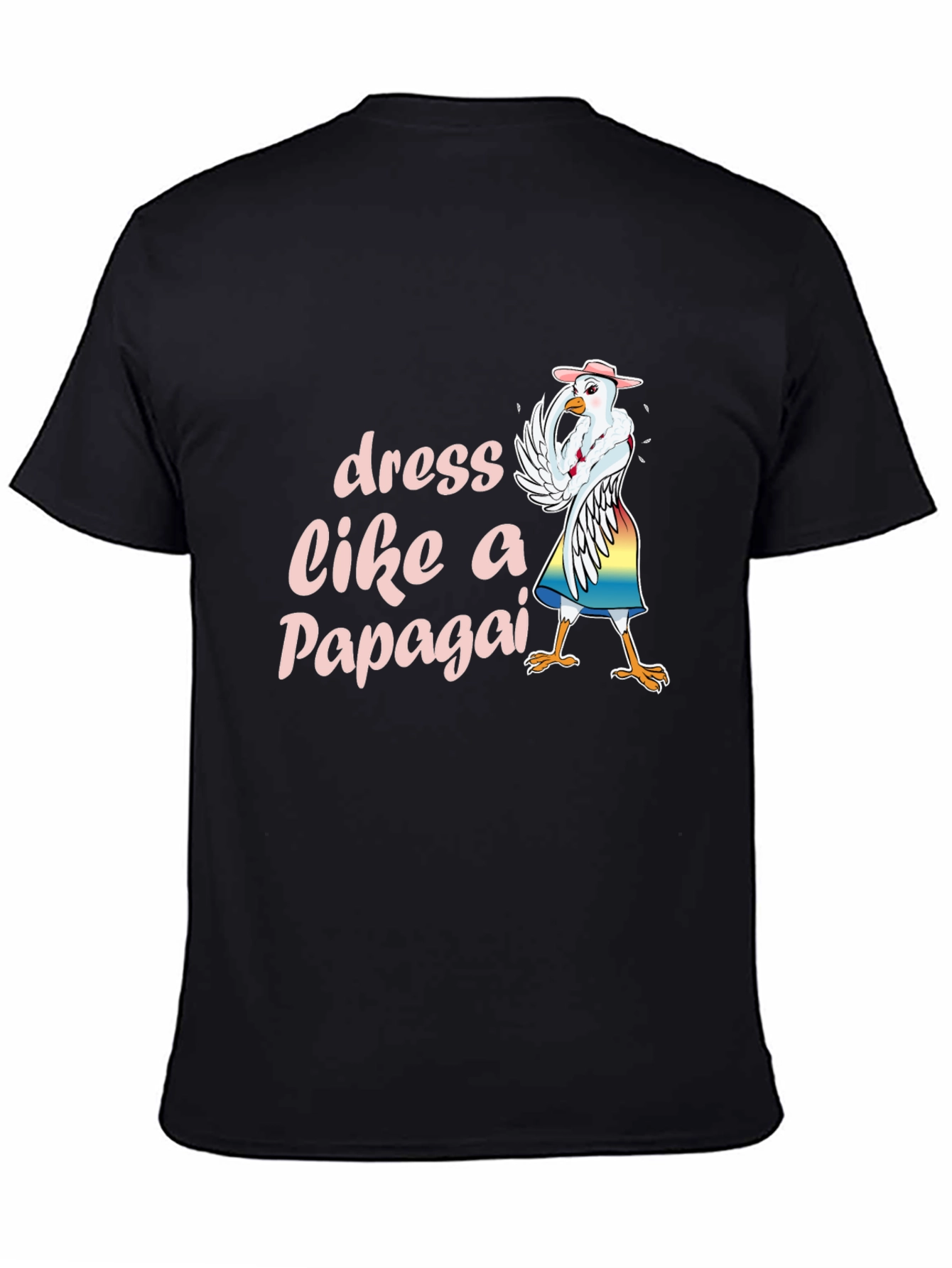 Dress Like a Papagai T-Shirt Funny Chicken Tee