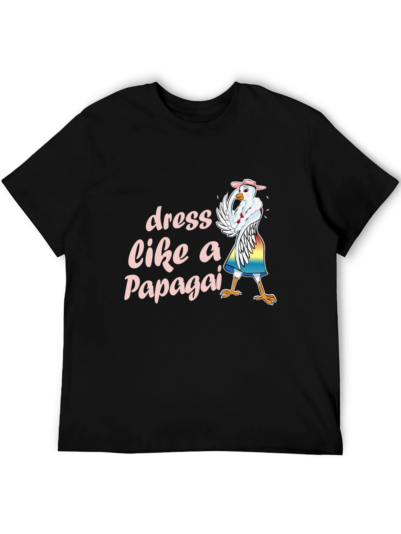 Dress Like a Papagai T-Shirt Funny Chicken Tee