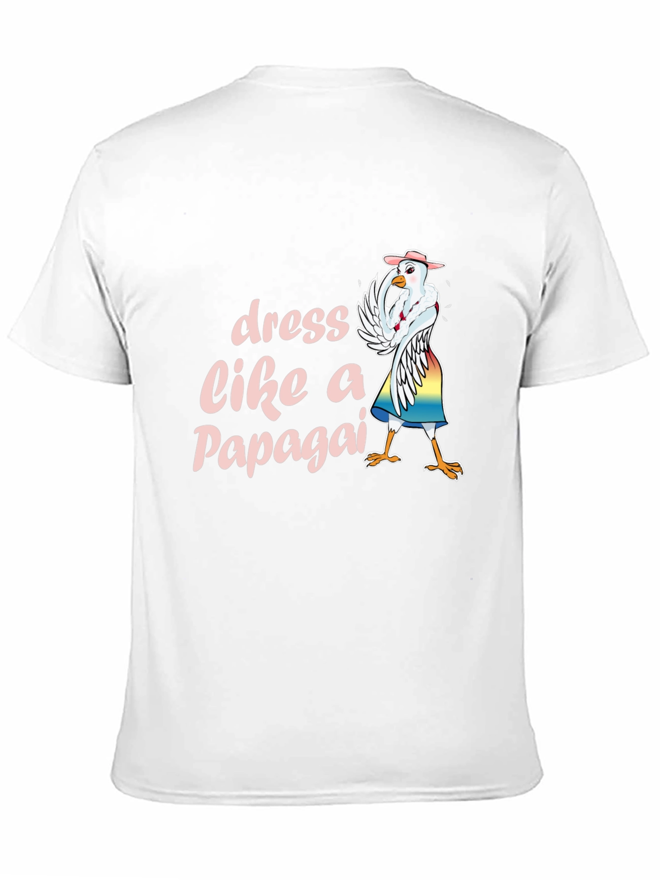 Dress Like a Papagai T-Shirt Funny Chicken Tee