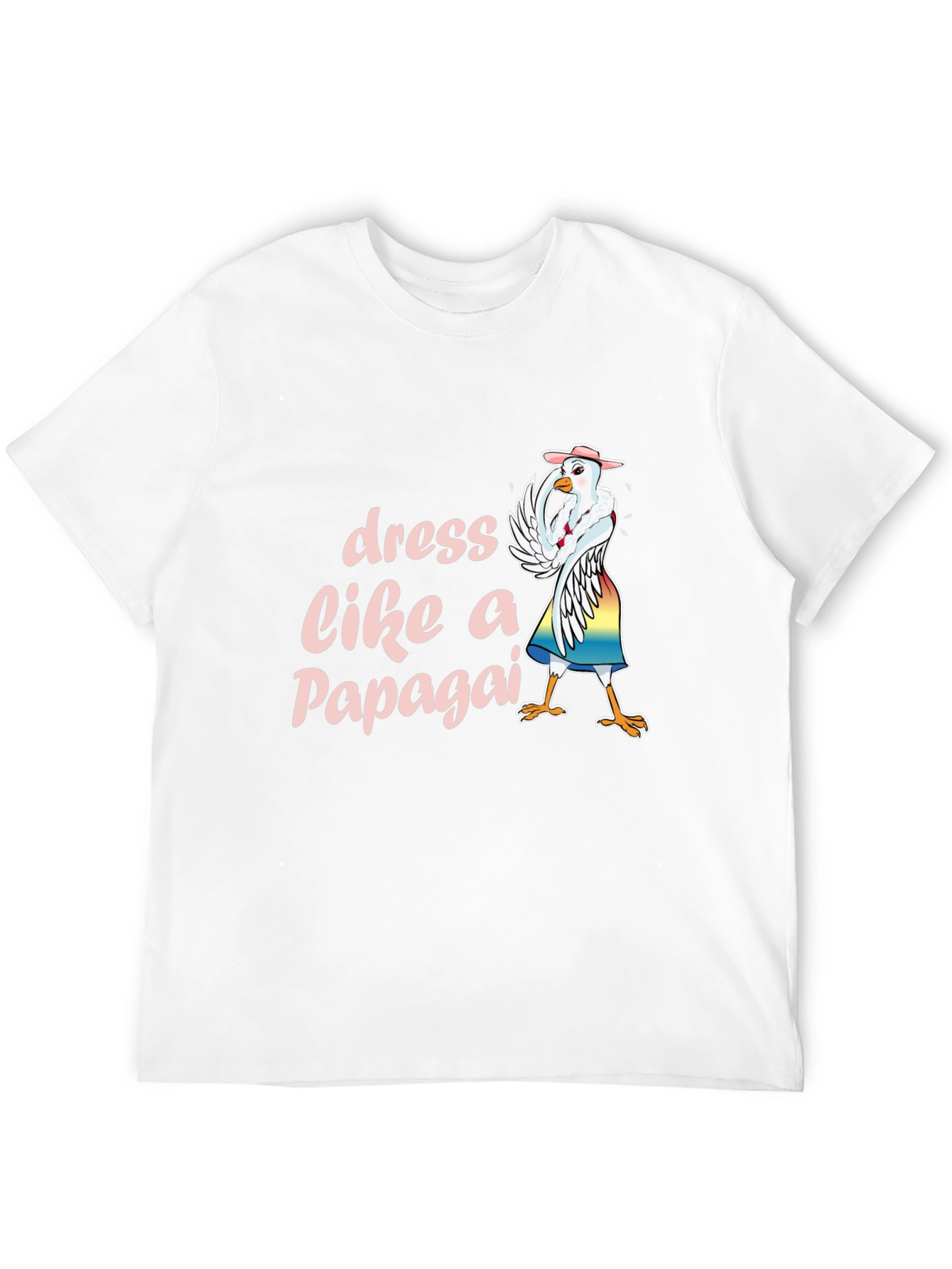 Dress Like a Papagai T-Shirt Funny Chicken Tee