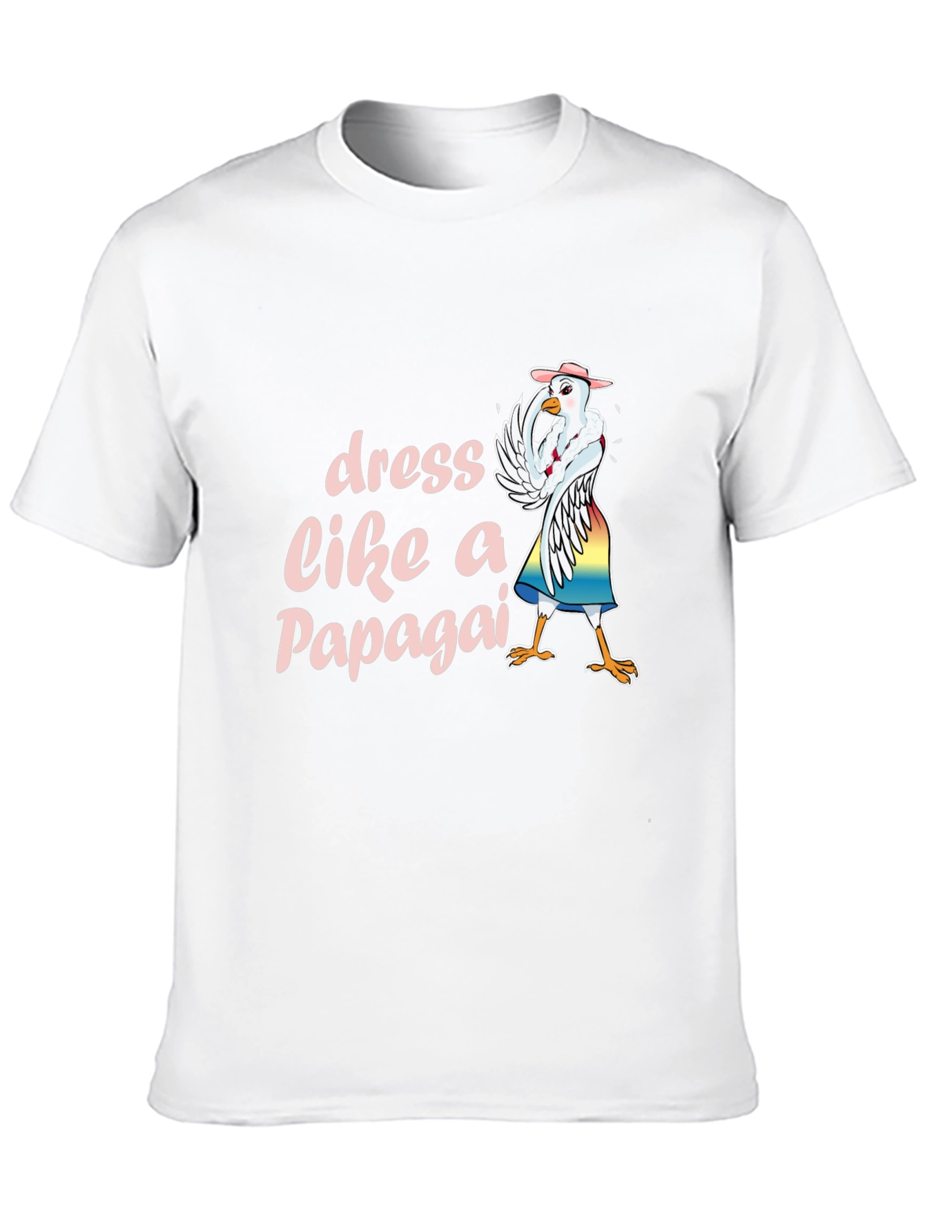 Dress Like a Papagai T-Shirt Funny Chicken Tee