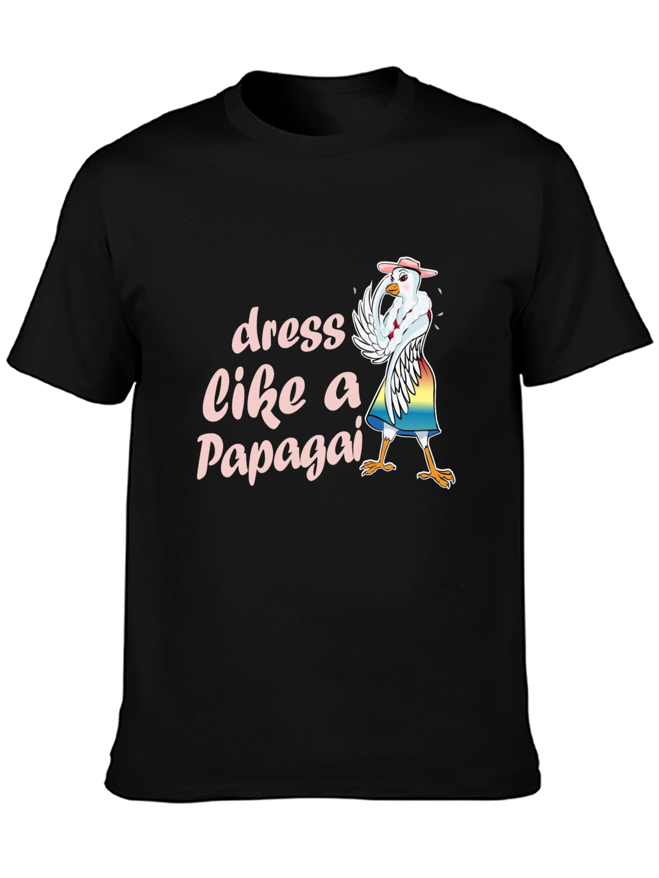 Dress Like a Papagai T-Shirt Funny Chicken Tee