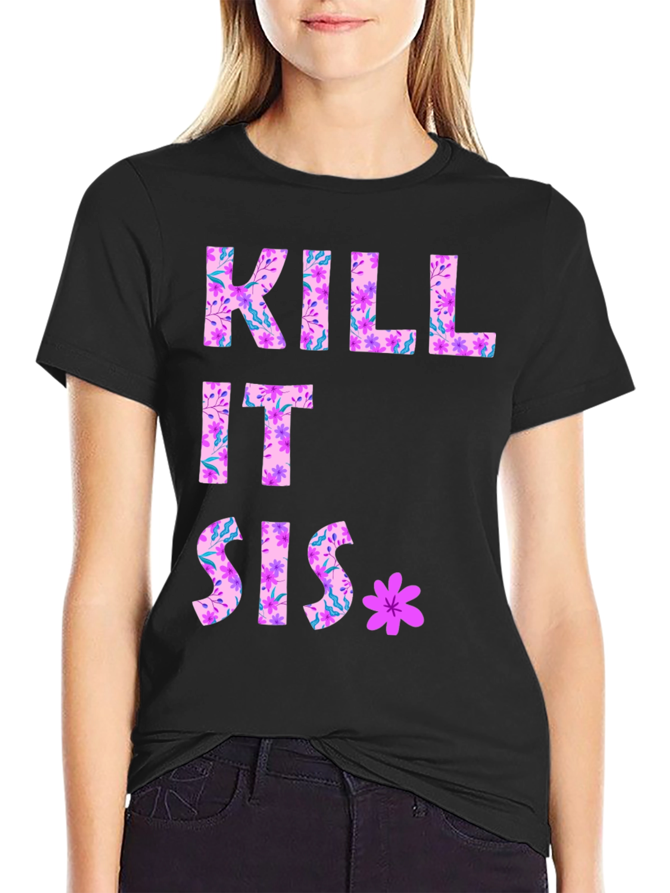 Kill It Sis Floral Graphic Tee