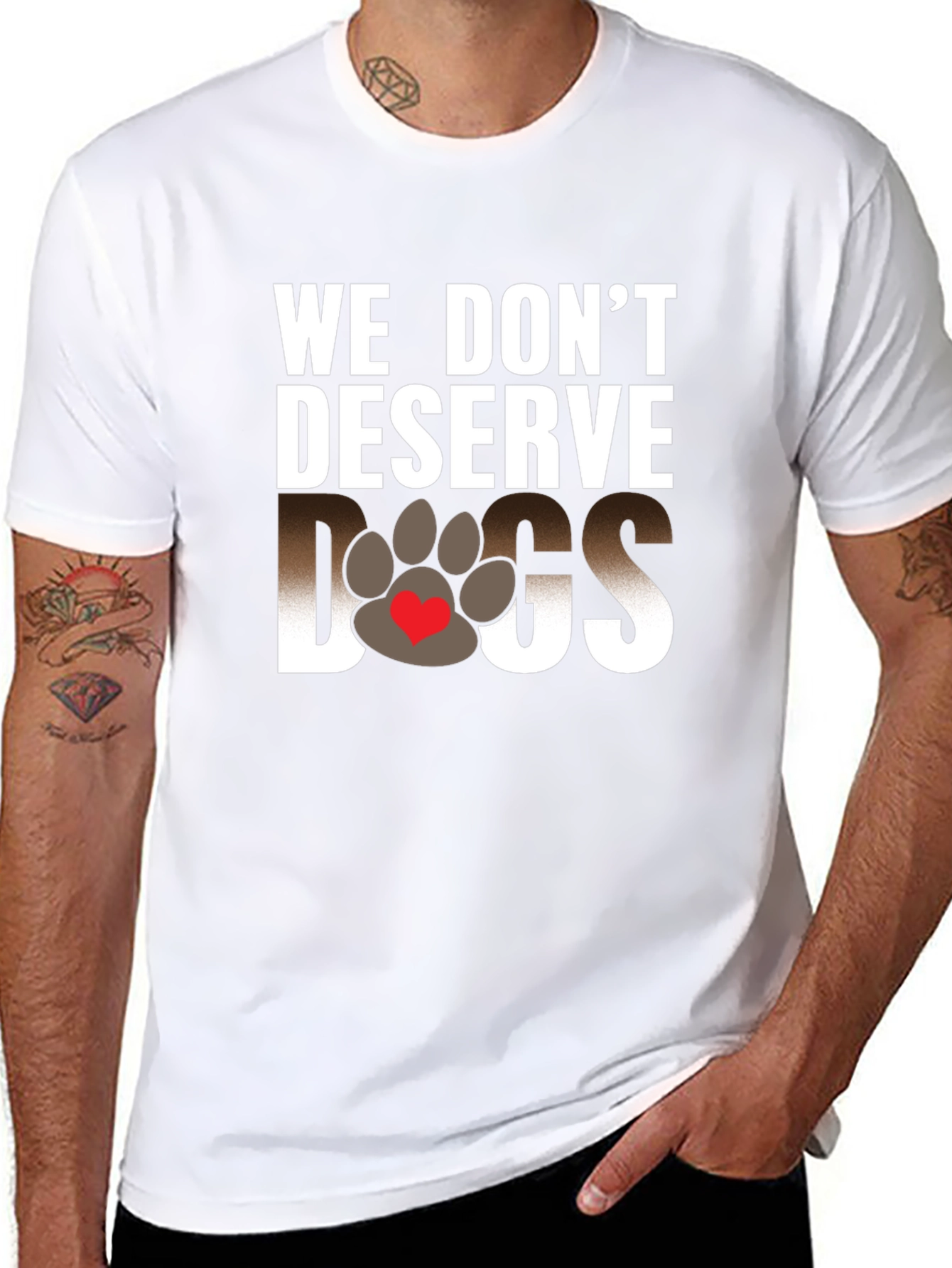 We Dont Deserve Dogs Graphic Tee