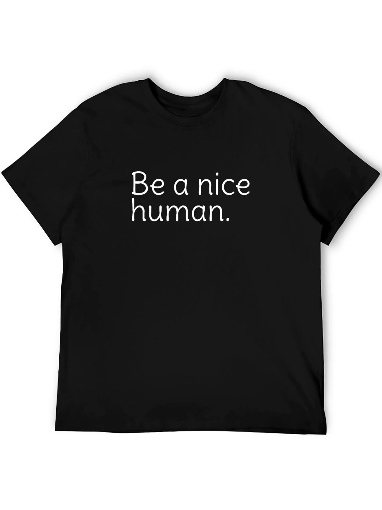 Be A Nice Human T-Shirt - Black Crew Neck