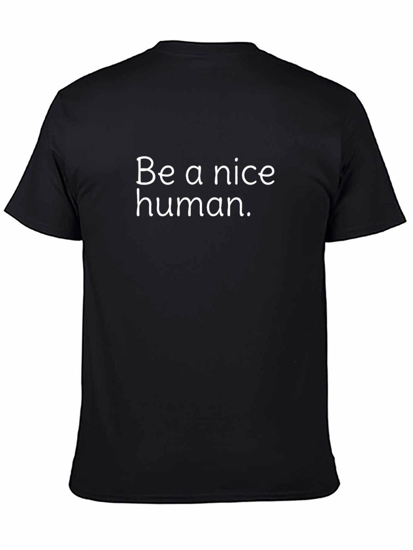 Be A Nice Human T-Shirt - Black Crew Neck