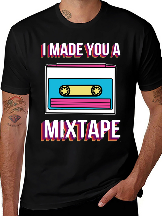 I Made You A Mixtape Graphic T-Shirt