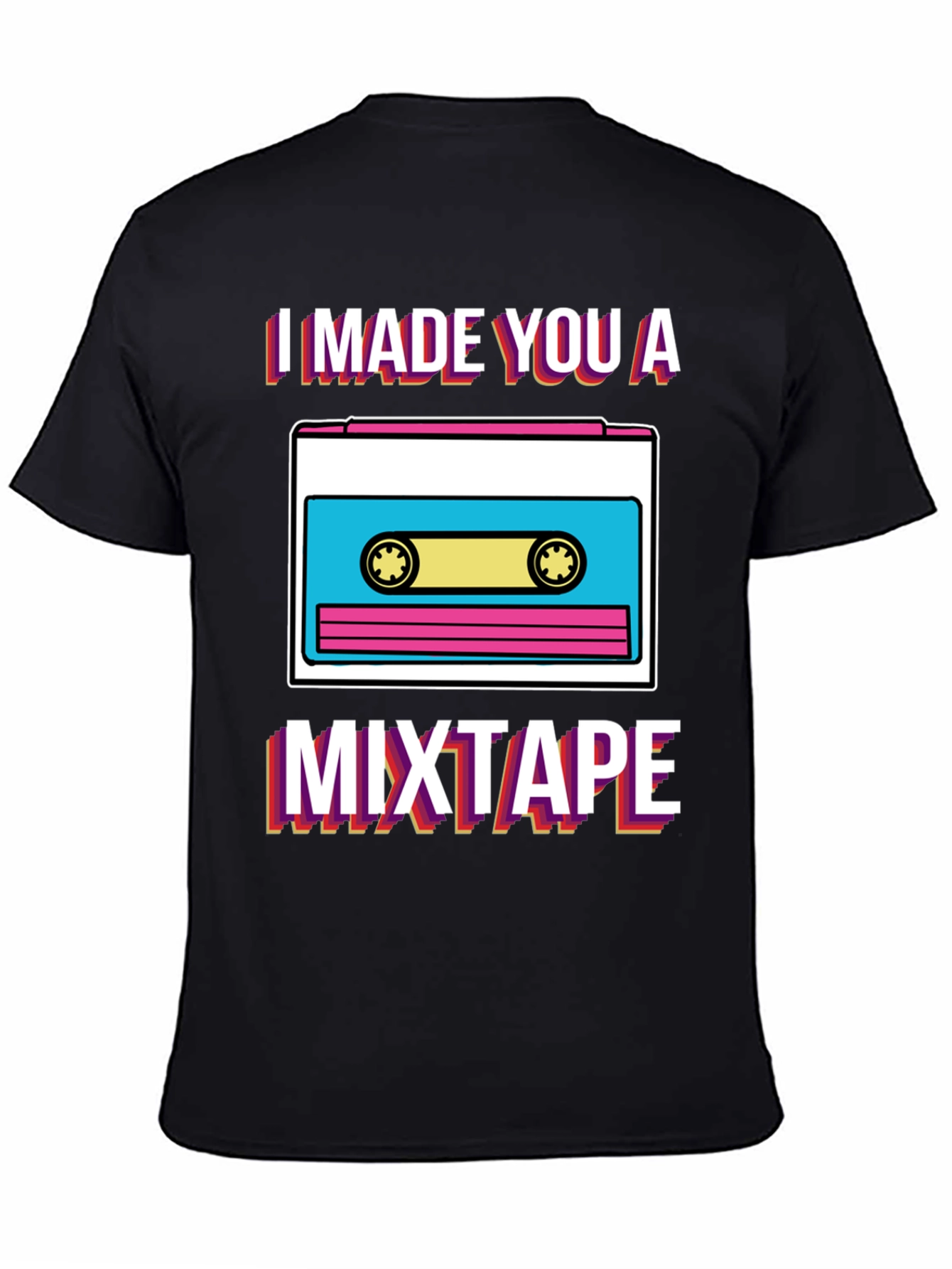 I Made You A Mixtape Graphic T-Shirt
