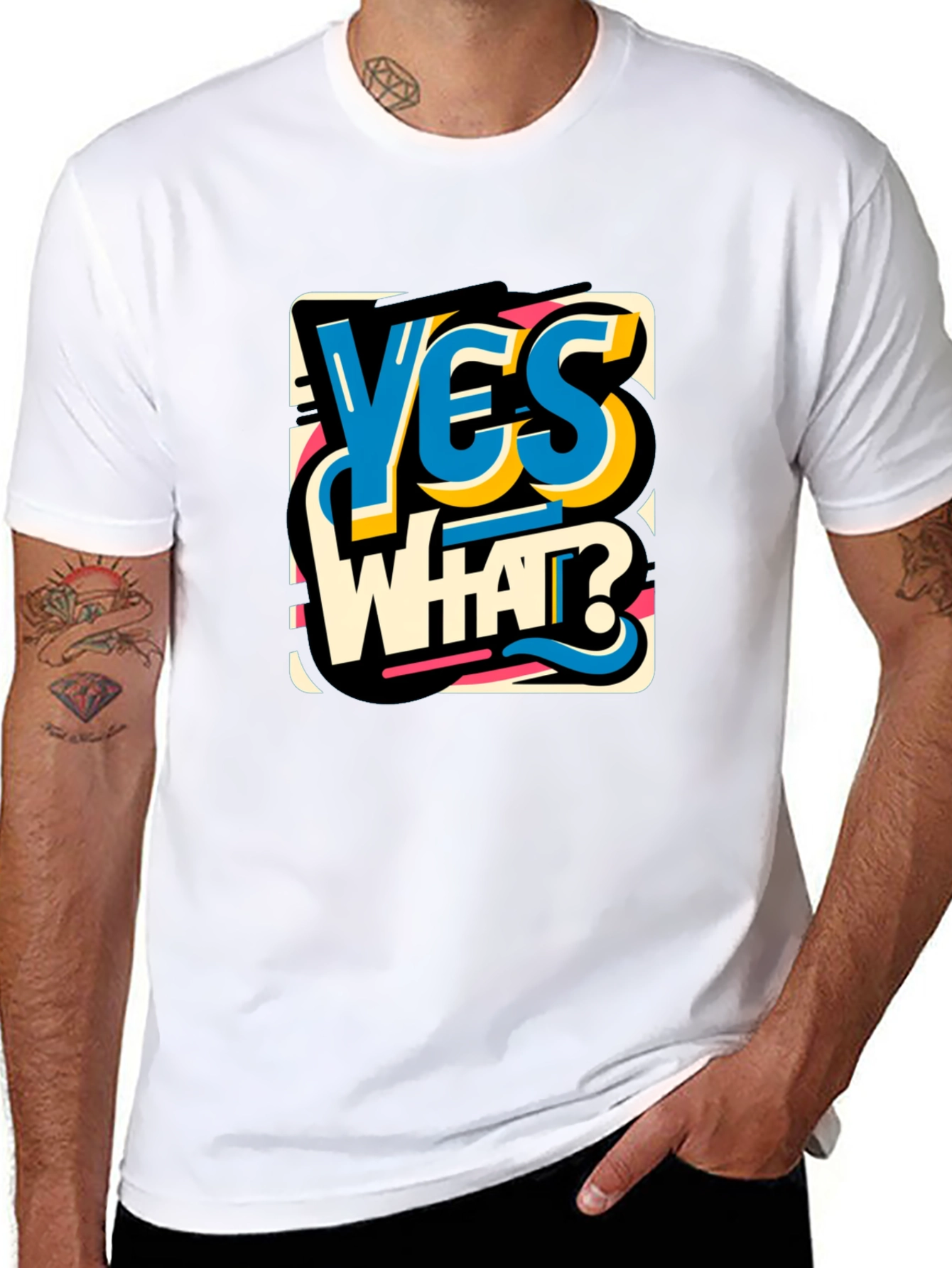 Yes What Graphic Tee - Bold Statement T-Shirt