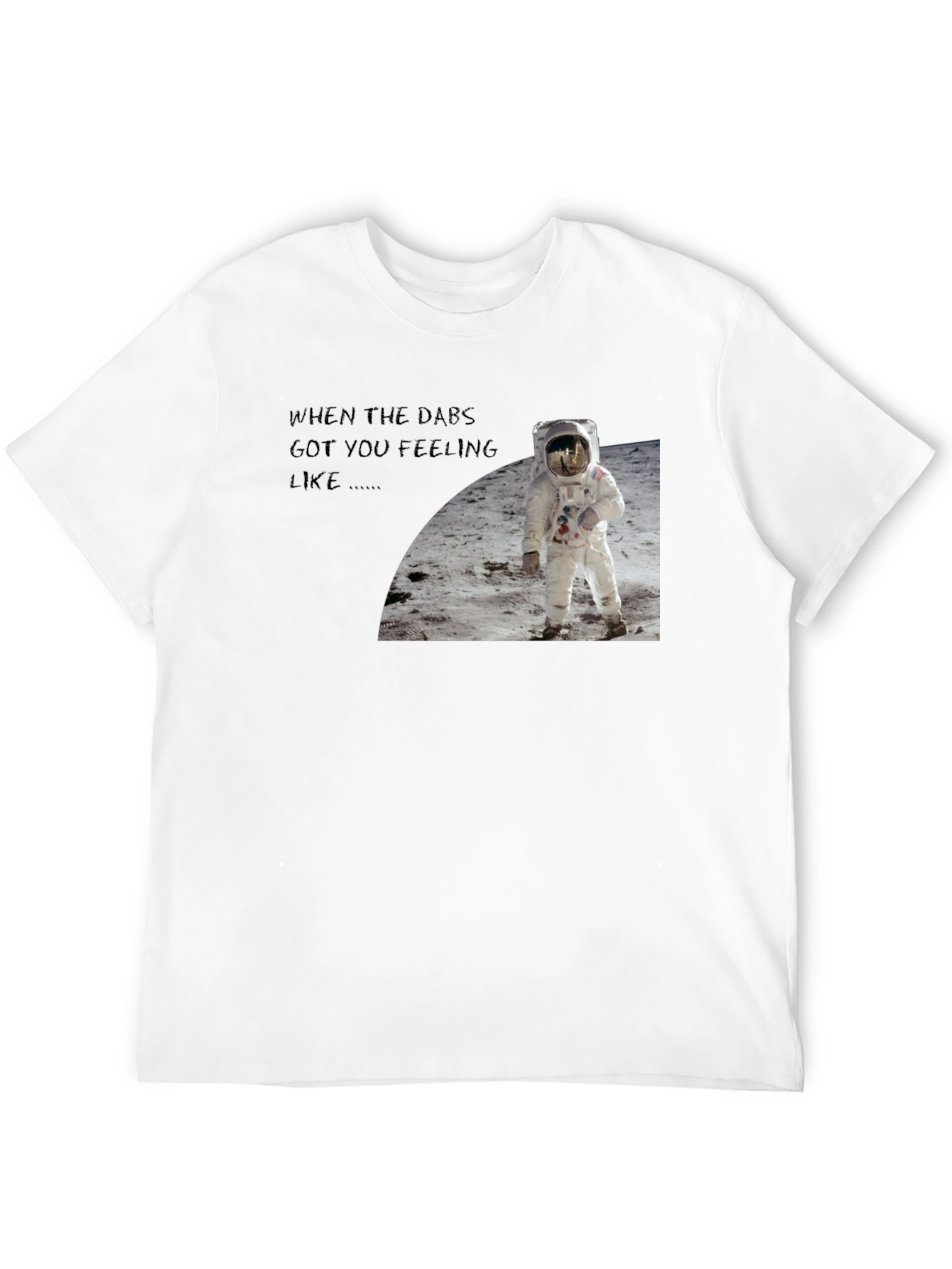 Dabs Got You Feeling Like Astronaut Black T-Shirt