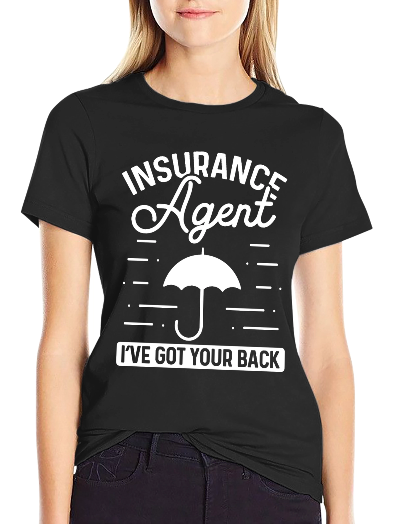 Insurance Agent Ive Got Your Back T-Shirt