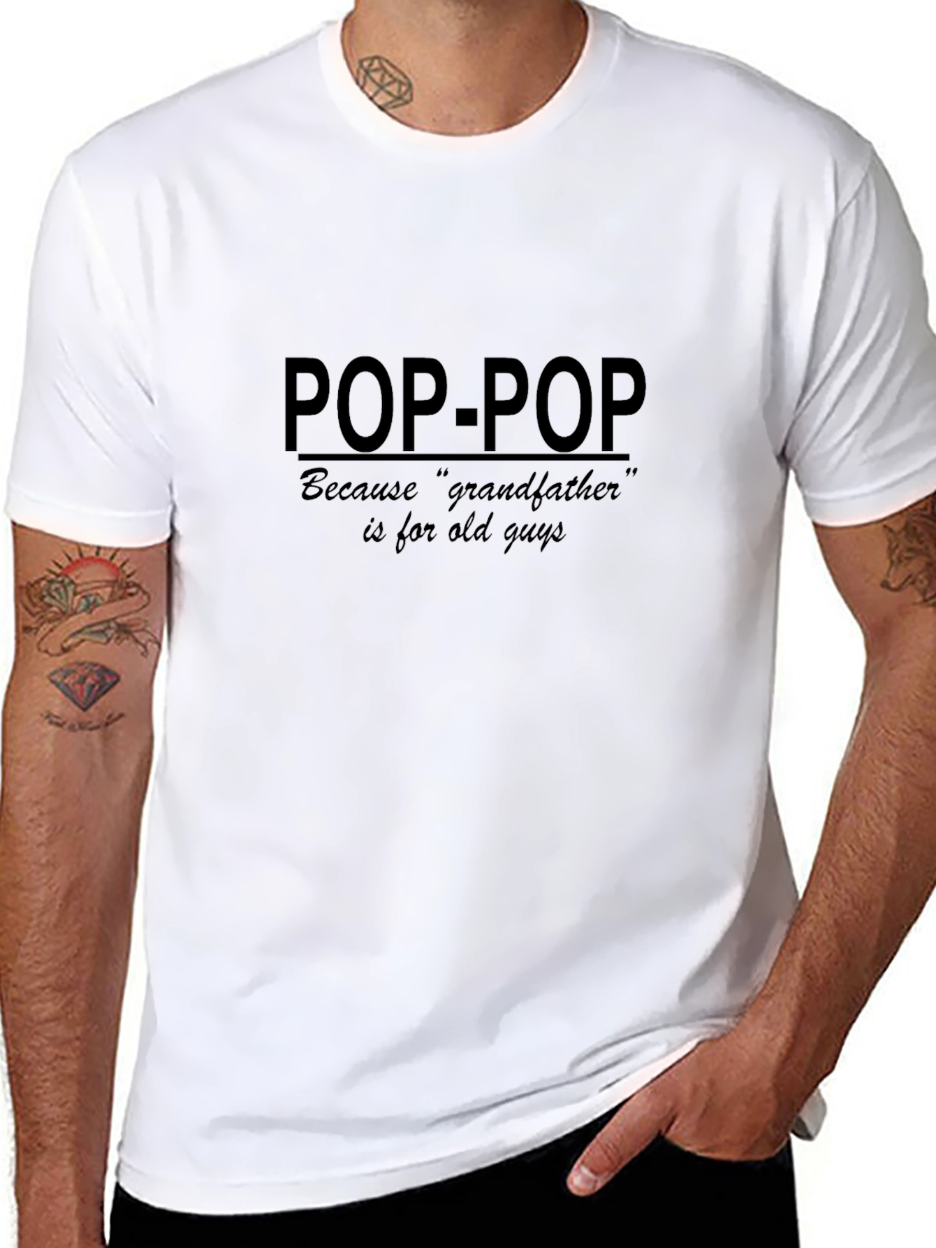 Pop-Pop T-Shirt: Because Grandfather is For Old Guys
