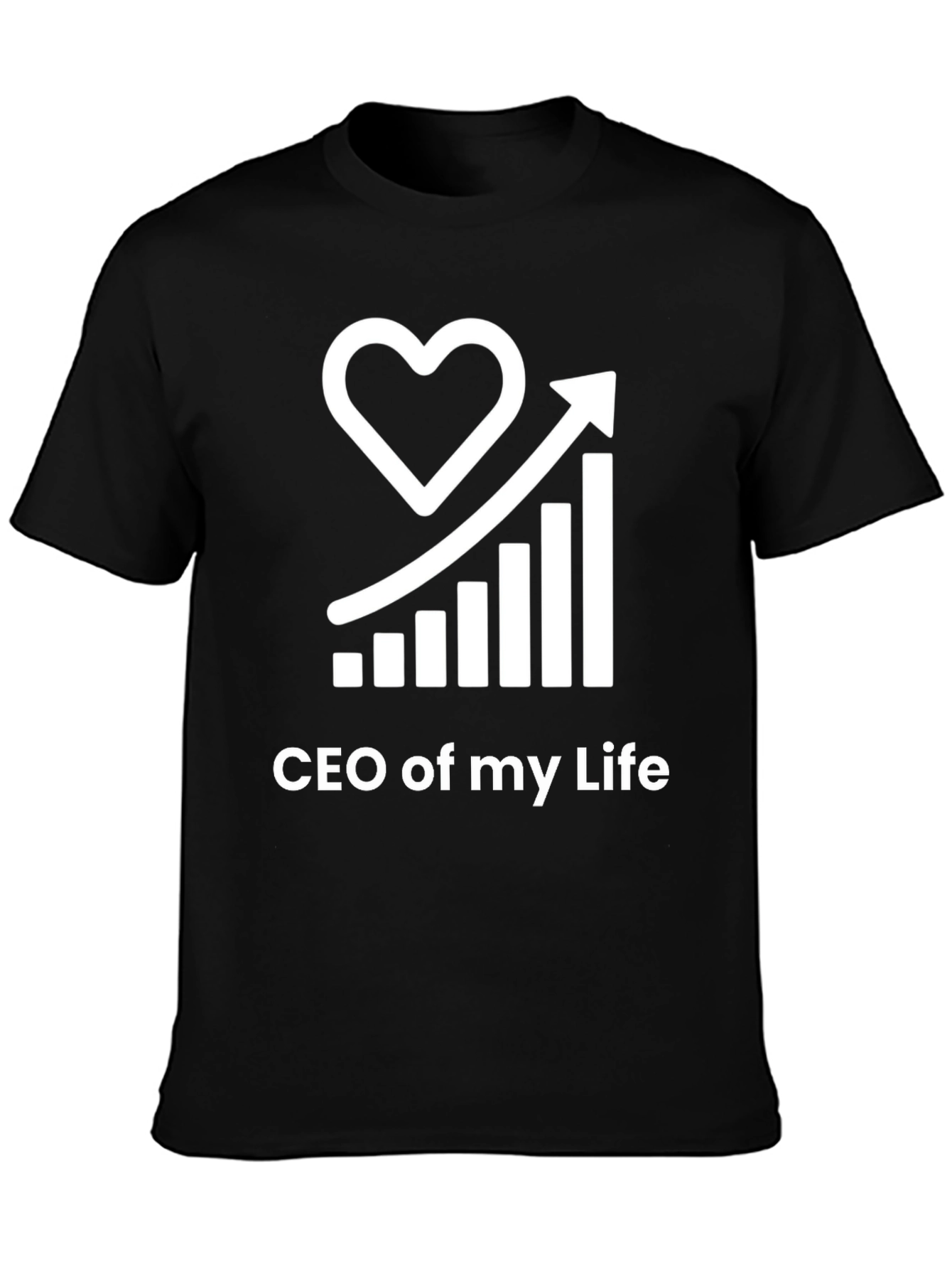 CEO of My Life Graphic T-Shirt