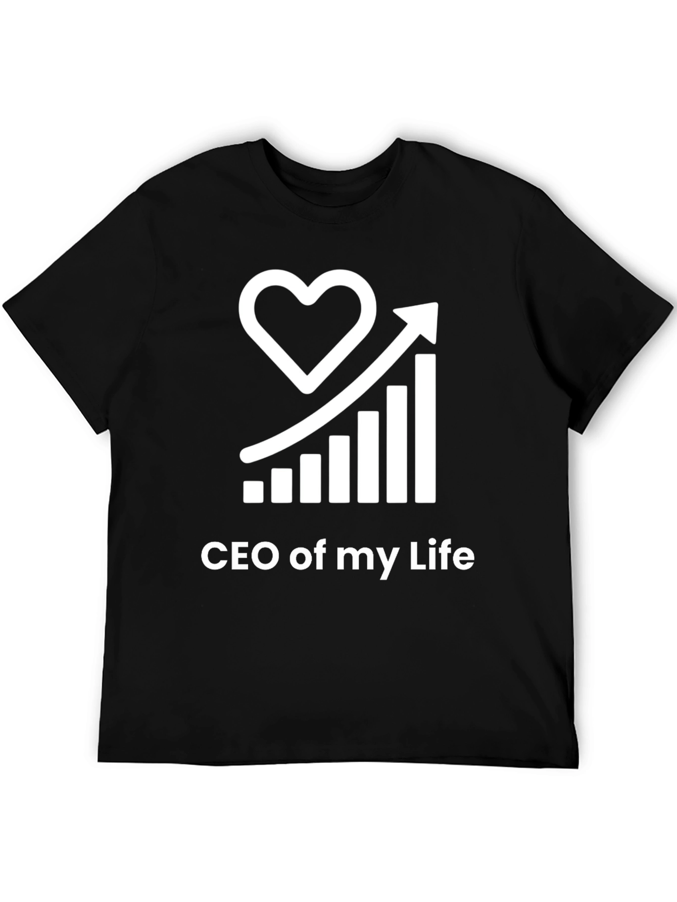 CEO of My Life Graphic T-Shirt