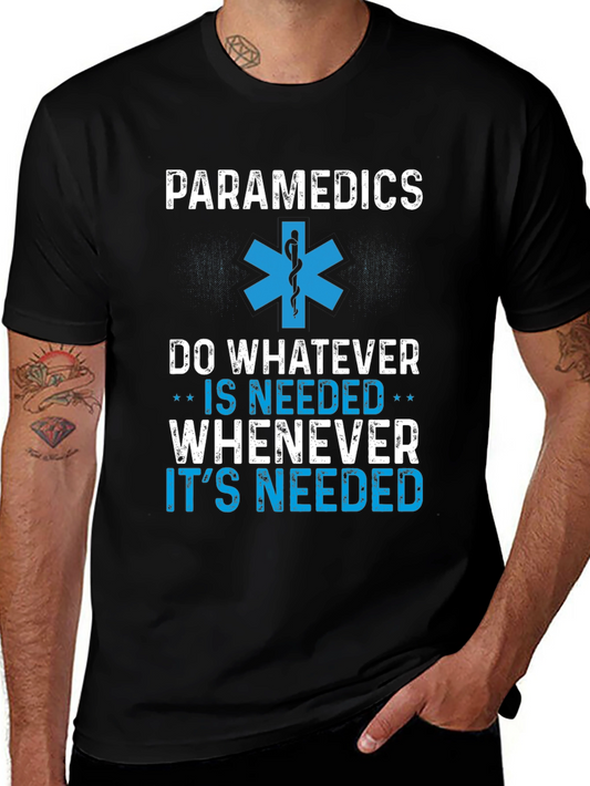 Paramedics Do Whatever Is Needed T-Shirt