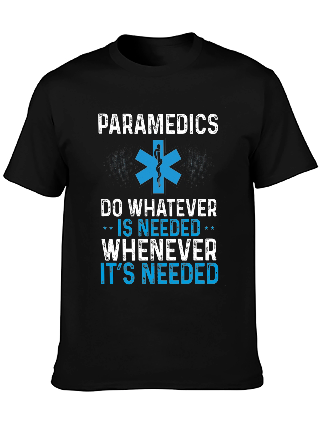 Paramedics Do Whatever Is Needed T-Shirt