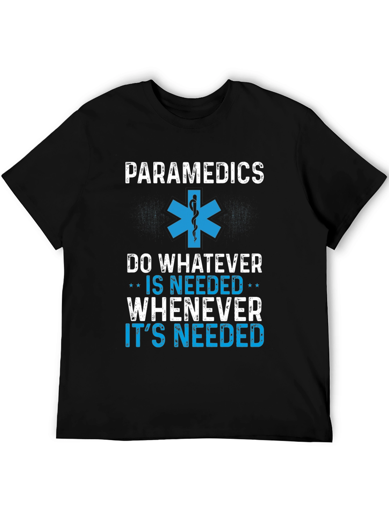 Paramedics Do Whatever Is Needed T-Shirt
