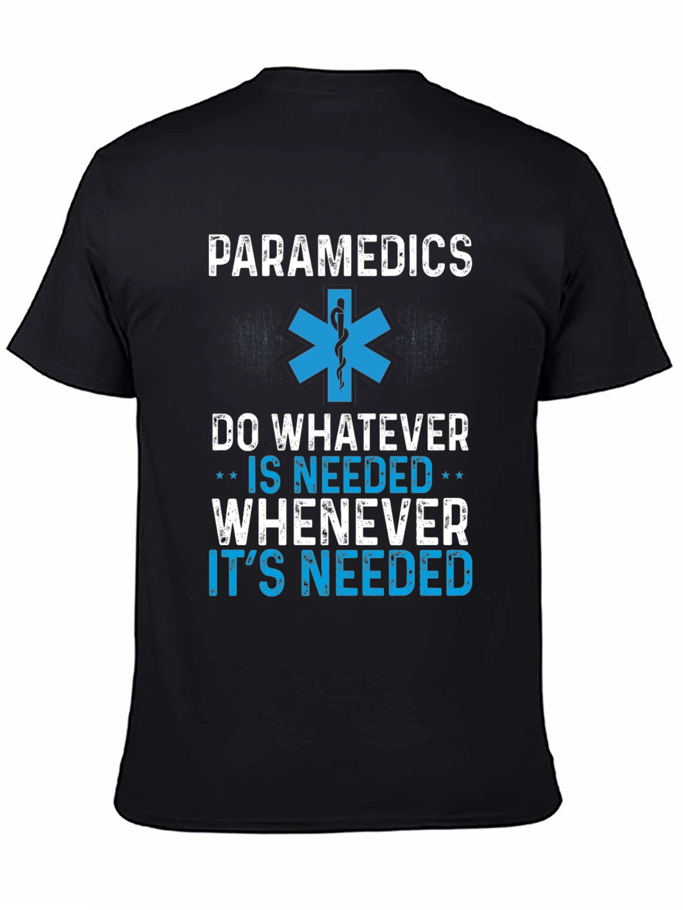 Paramedics Do Whatever Is Needed T-Shirt