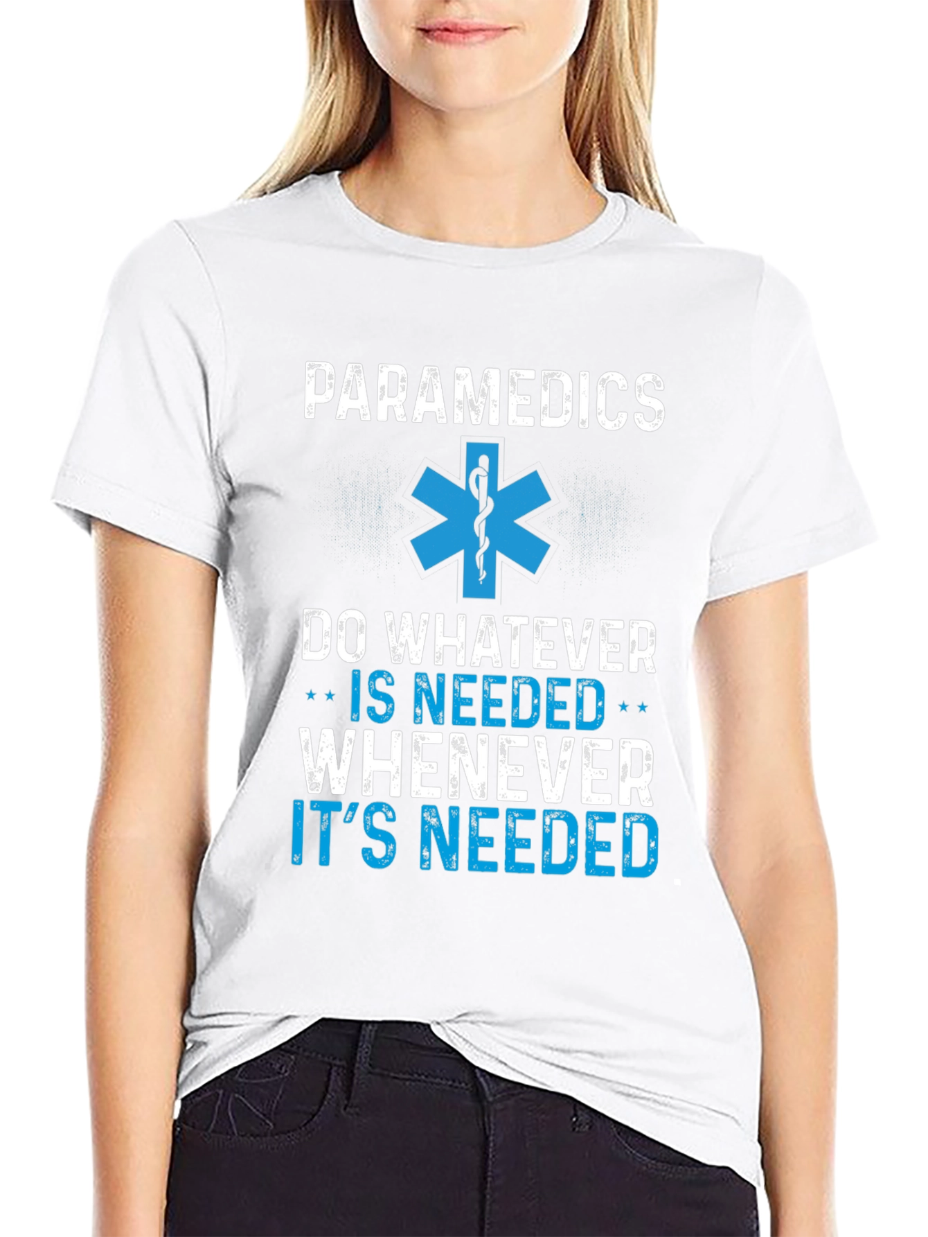 Paramedics Do Whatever Is Needed T-Shirt