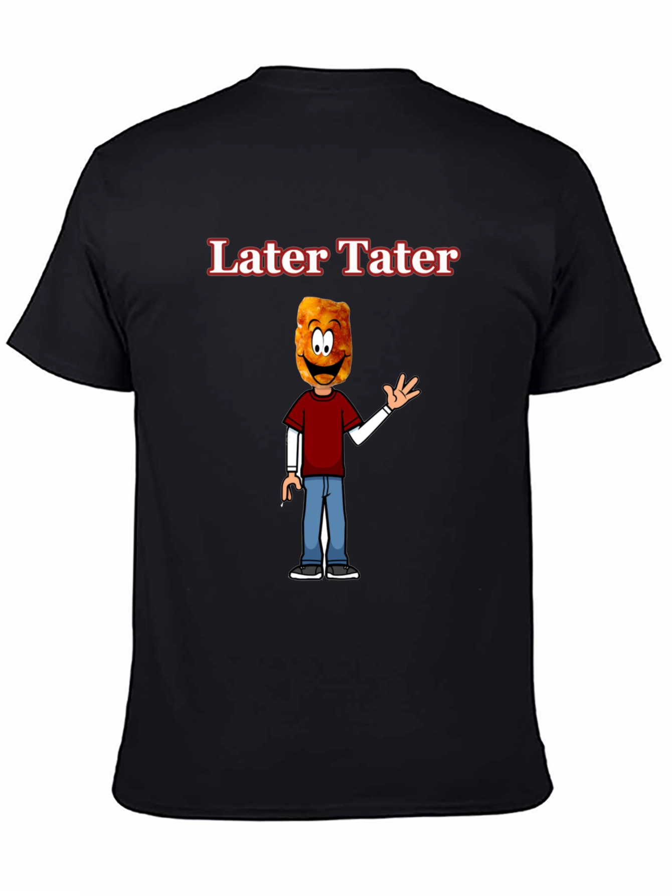 Later Tater Funny Graphic T-Shirt