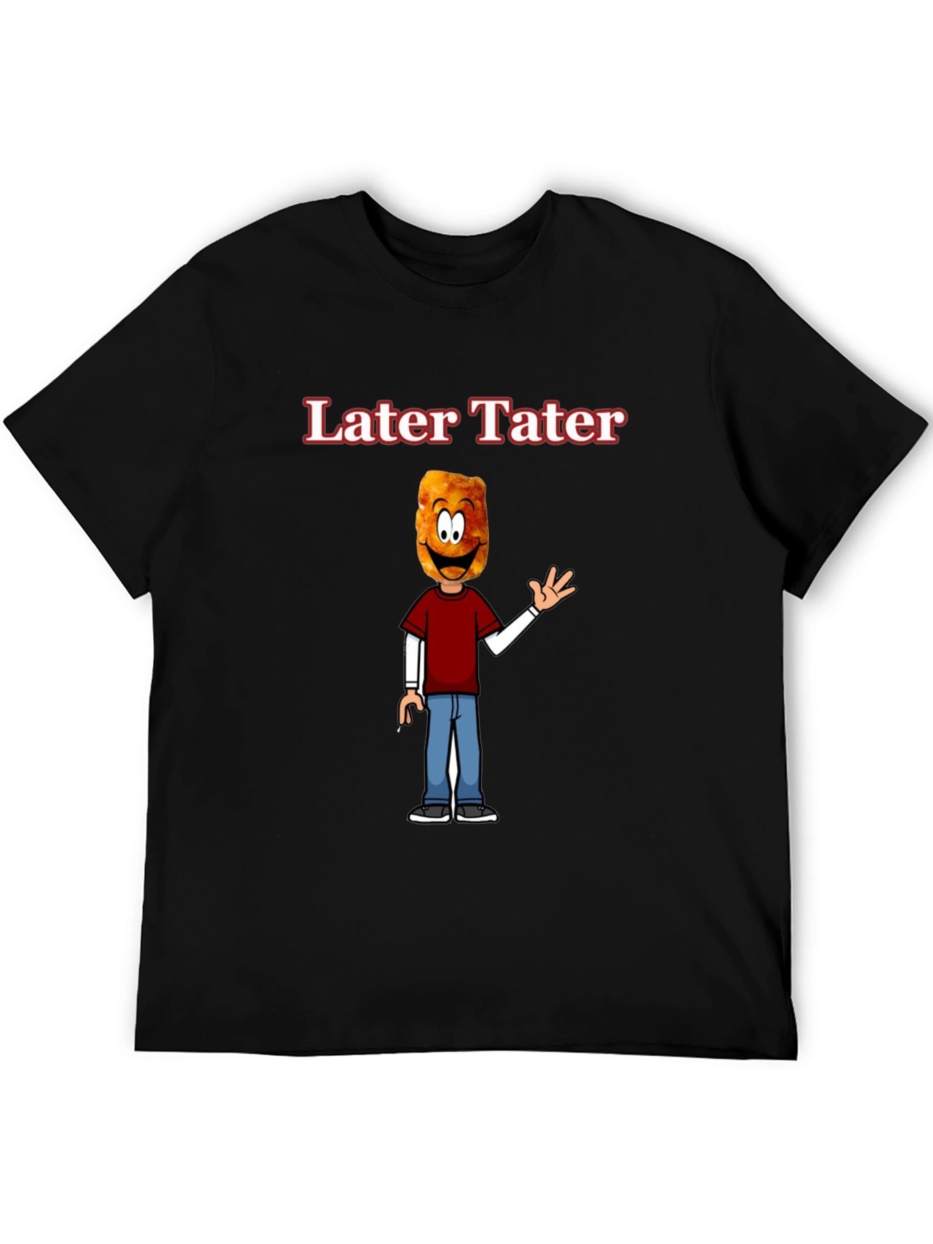 Later Tater Funny Graphic T-Shirt