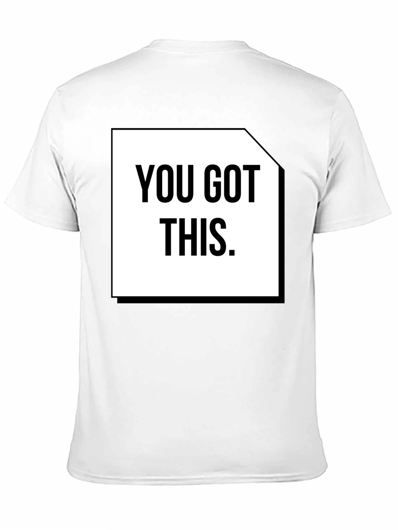 Motivational T-Shirt - You Got This - Black
