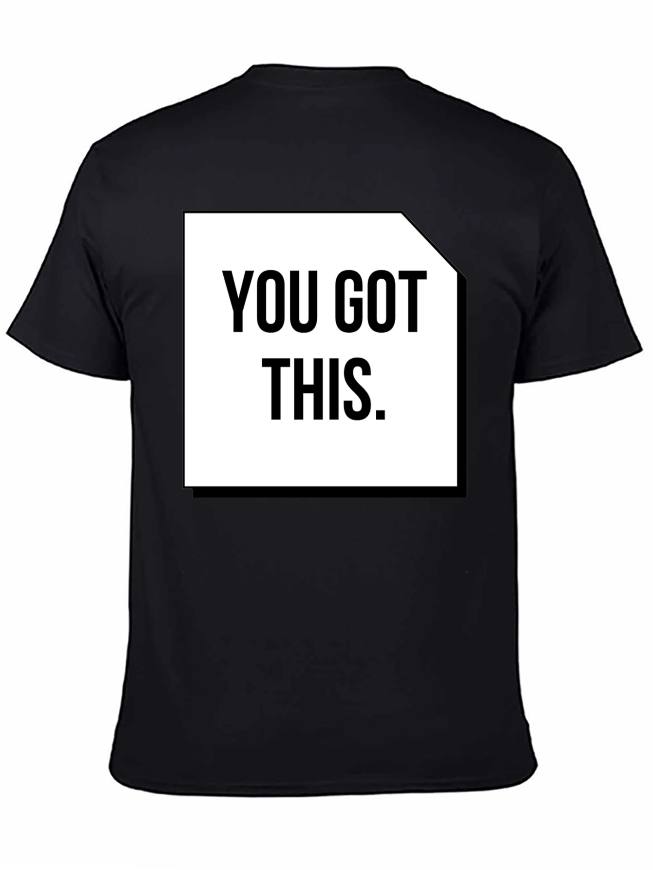Motivational T-Shirt - You Got This - Black