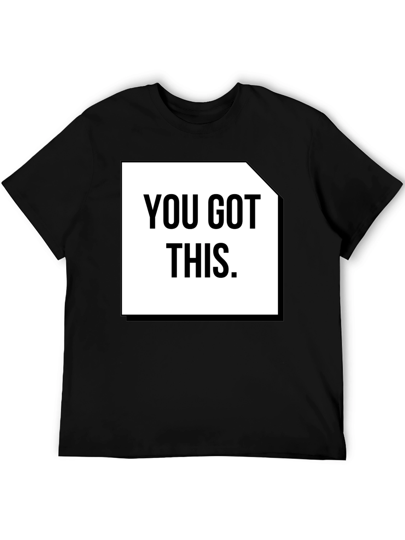 Motivational T-Shirt - You Got This - Black