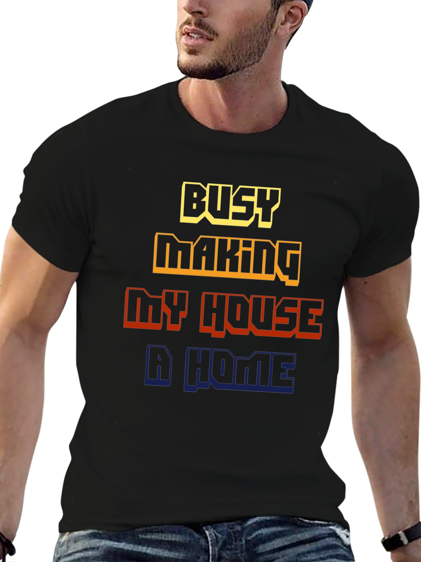 Busy Making My House a Home Graphic Tee